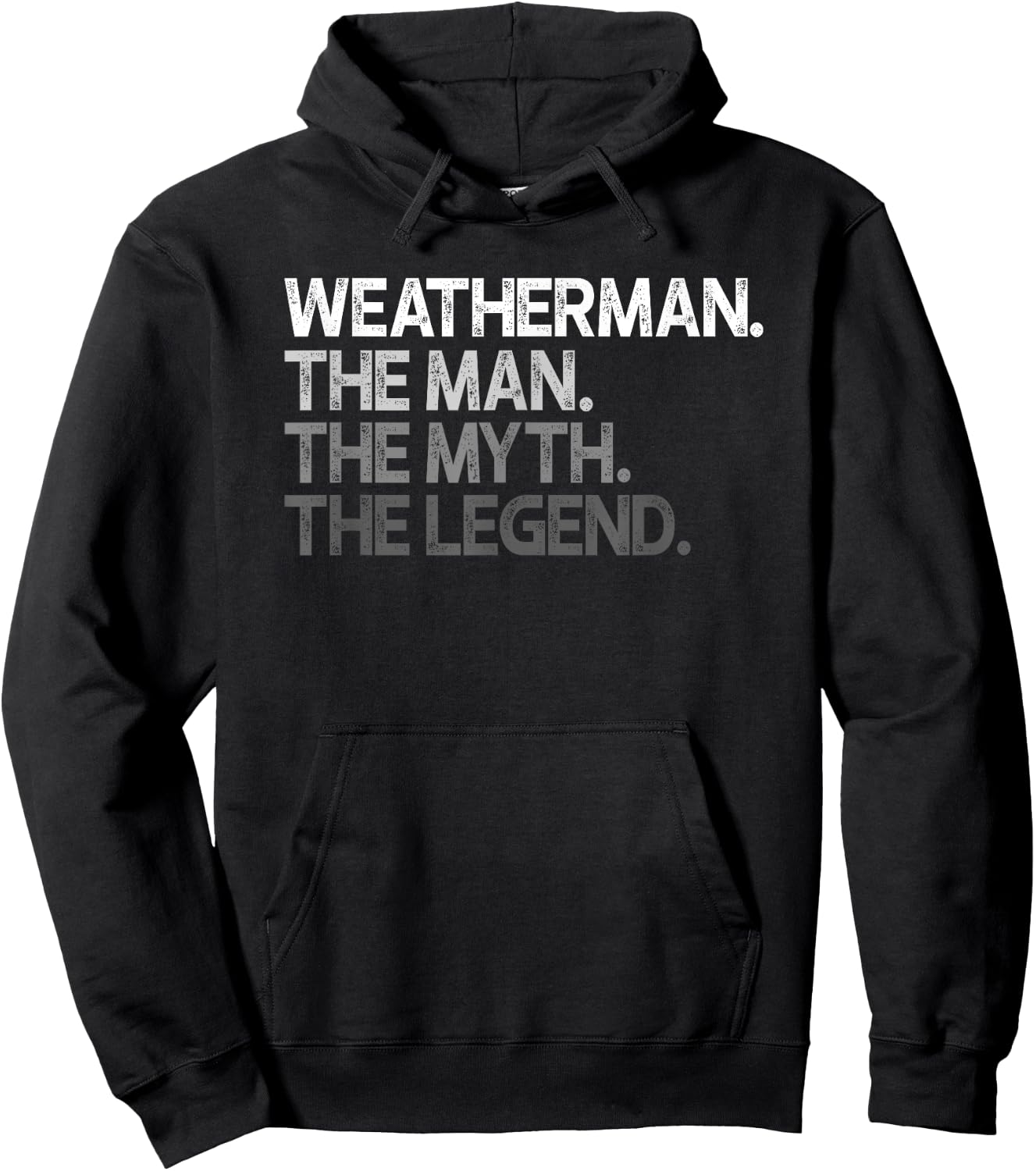 Weatherman Meteorologist Man Myth Legend Gift Hoodie - Hoodie | Black