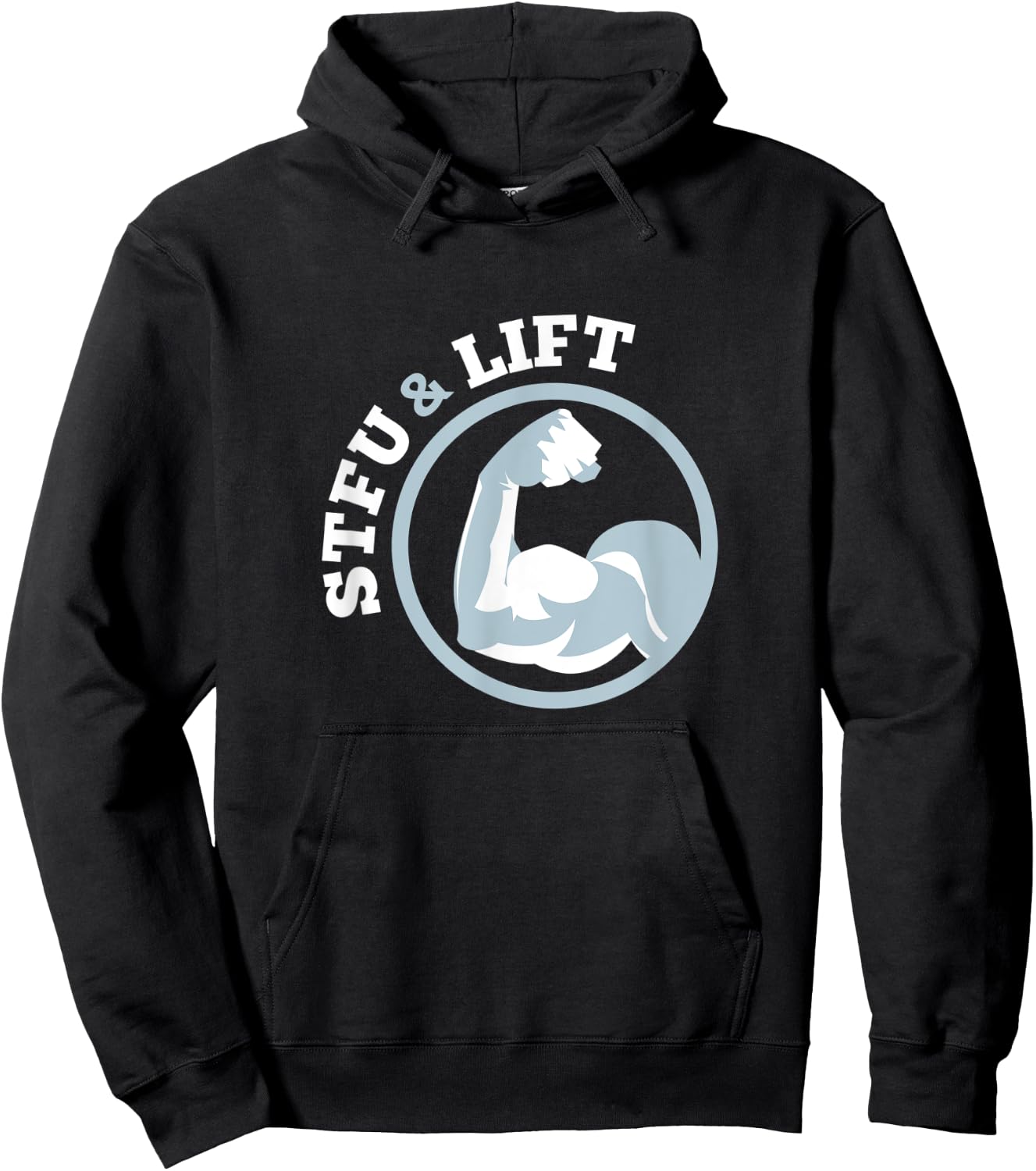 STFU And Lift For A Weightlifting Bodybuilder Gift Hoodie - Hoodie | Black