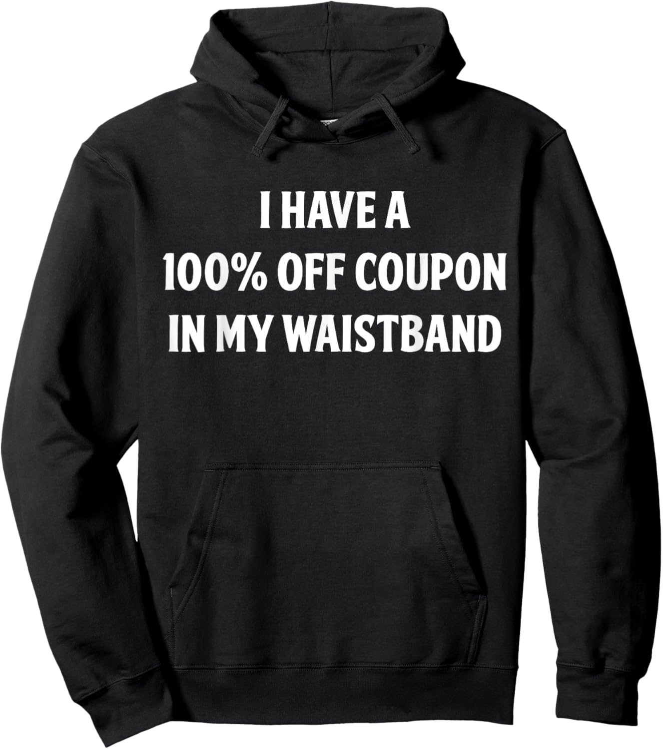 I Have A 100% Off Coupon In My Waistband Housewife Homemaker Hoodie - Hoodie | Black