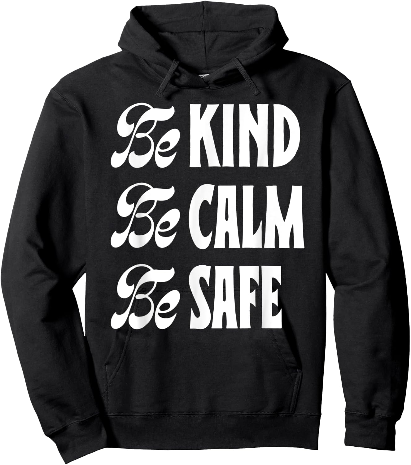 Be Kind Be Calm Be Safe Awareness Gift Teachers Women Kids Hoodie - Hoodie | Black