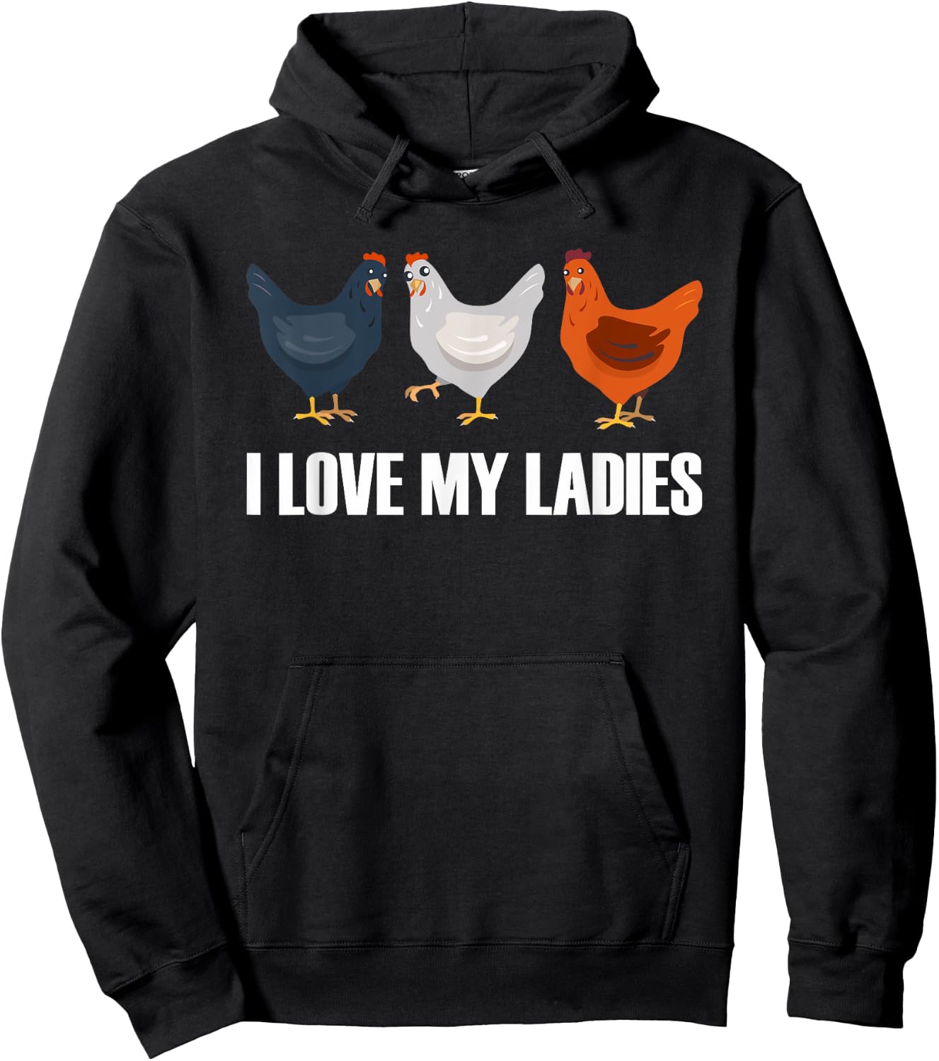 I Love My Ladies | Chicken Chicks Chickens Hoodie - Hoodie | Black