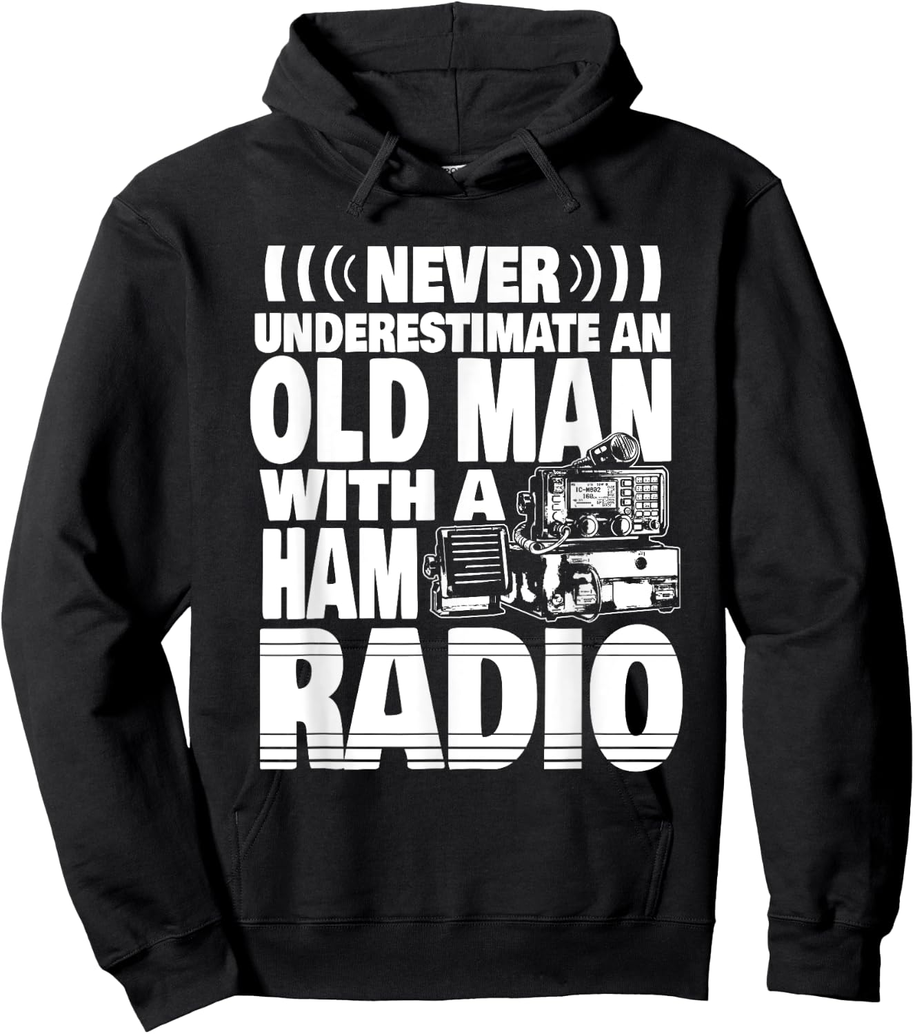 Never Underestimate an Old Man with a Ham Radio Dad Hoodie - Hoodie | Black