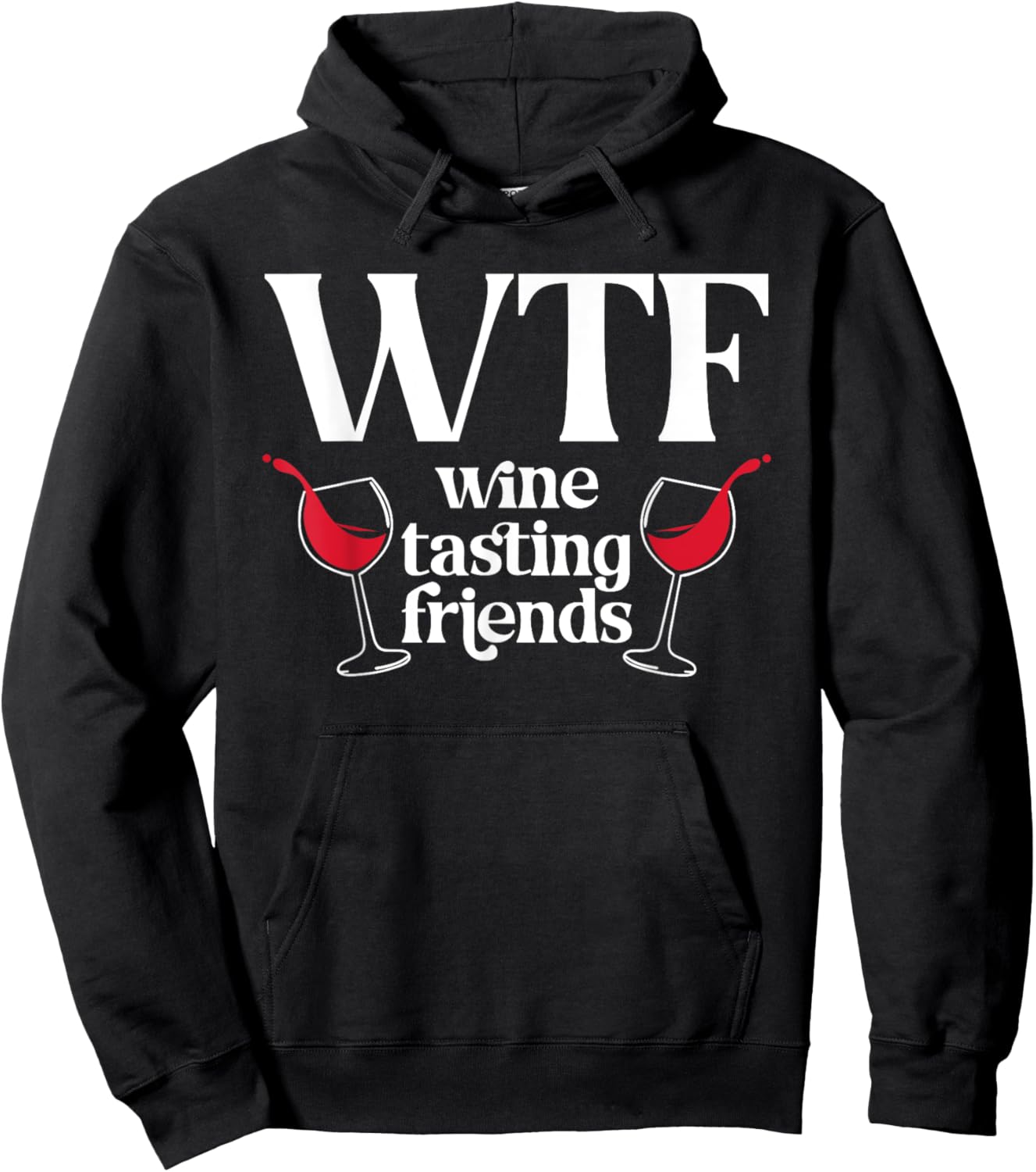 WTF Wine Tasting Friends Wine Lover Drinking Hoodie - Hoodie | Black