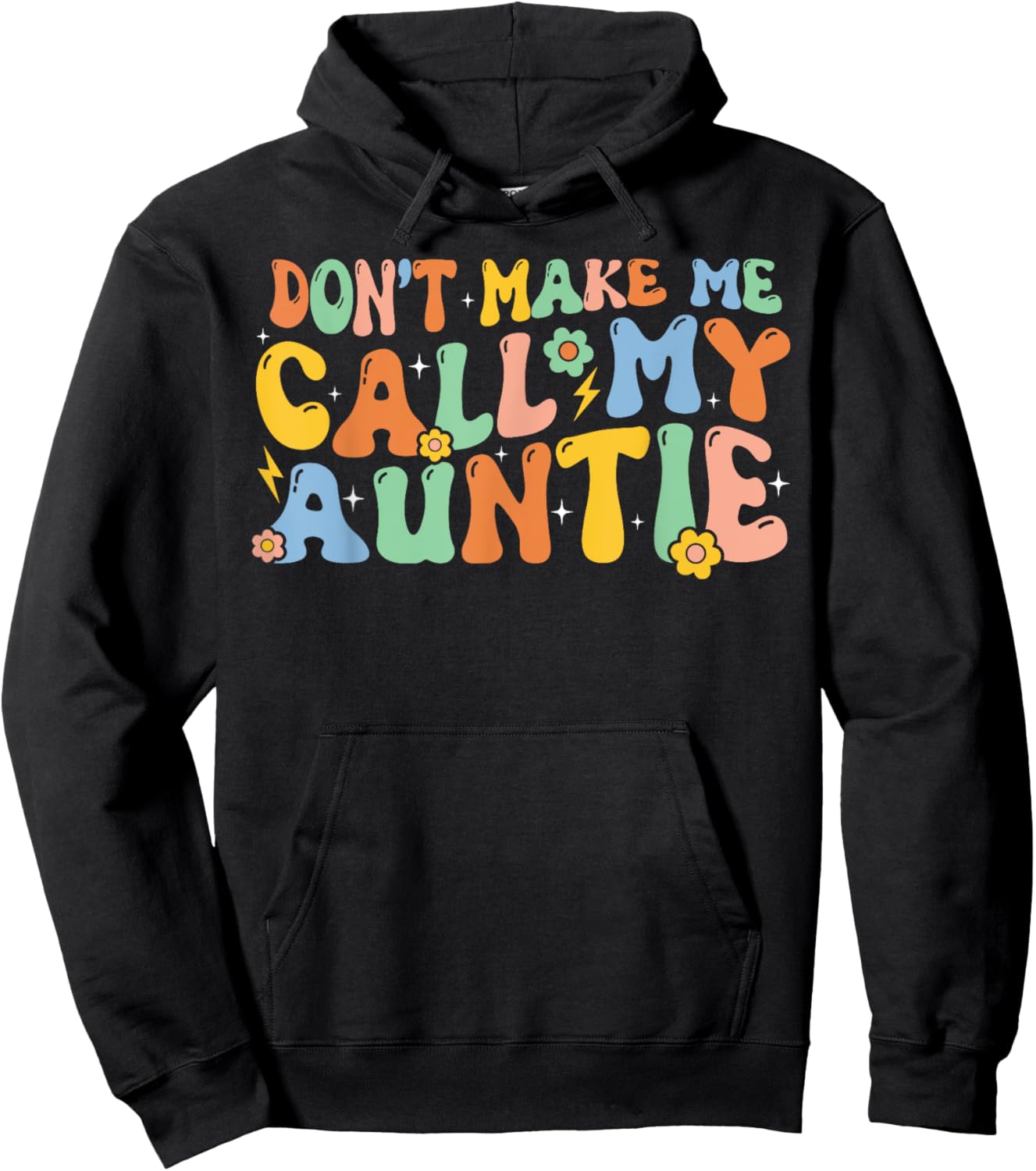 Don't Make Me Call My Auntie Boy Girl Theme Hoodie - Hoodie | Black