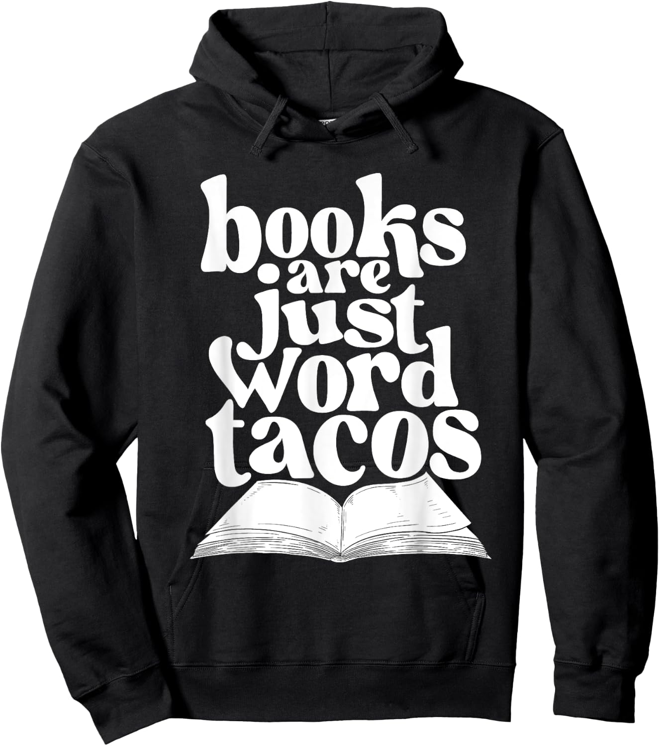 Books Are Just Word Tacos - Bookworm Librarian Book Lover Hoodie - Hoodie | Black