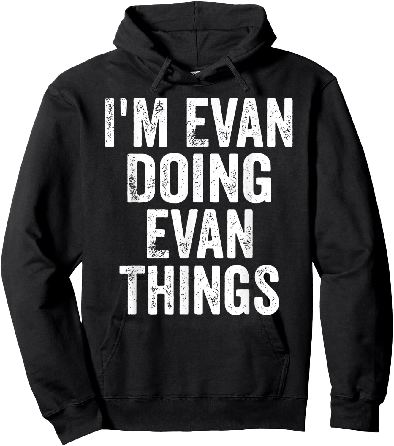 I'm Evan Doing Evan Things Shirt Personalized First Name Hoodie - Hoodie | Black