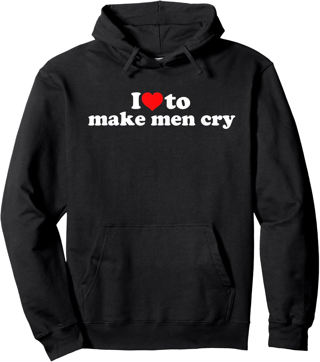 I Love To Make Men Cry Hoodie - Hoodie | Black