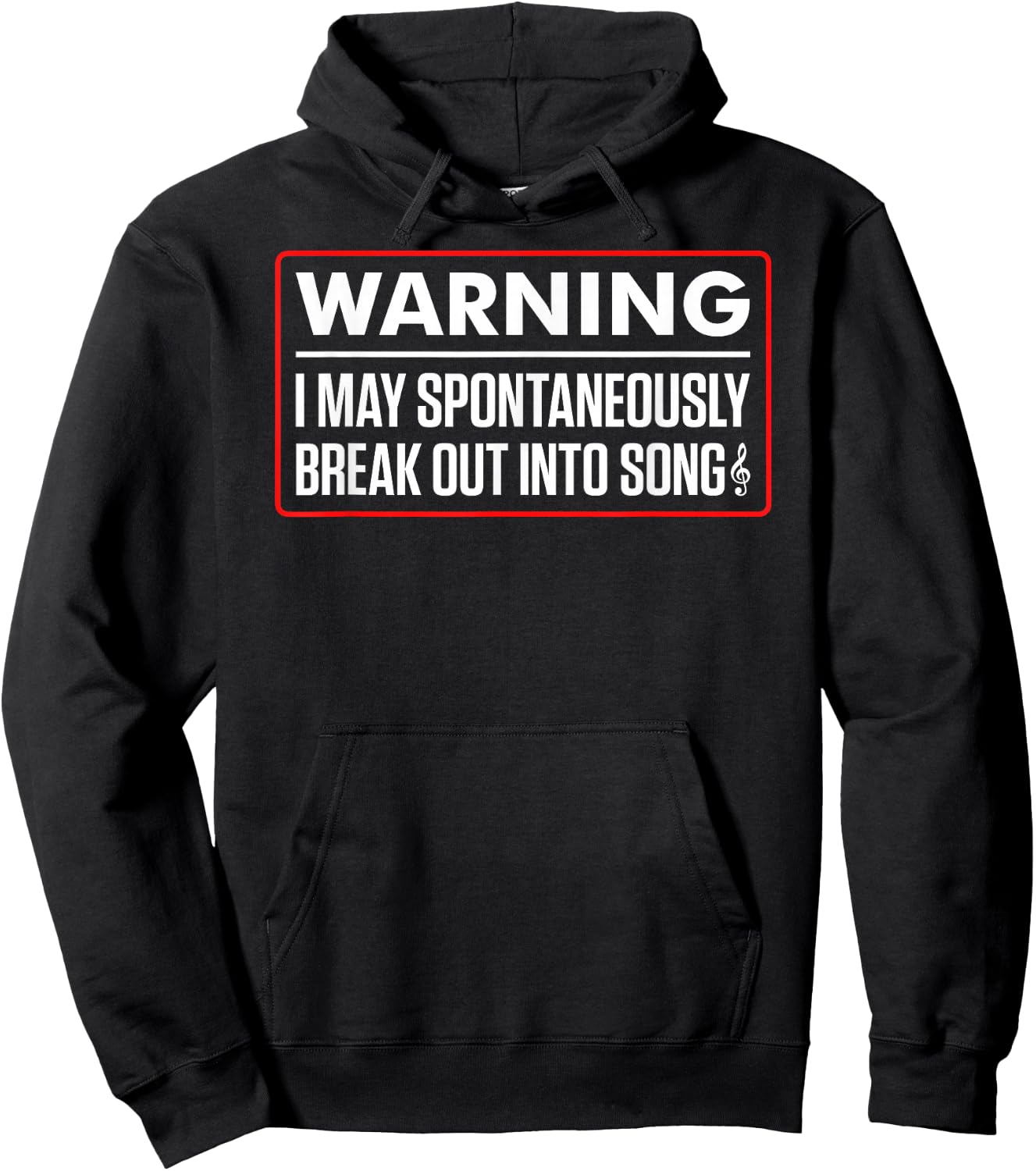 Warning I May Spontaneously Break Out Into Song Funny Singer Hoodie - Hoodie | Black
