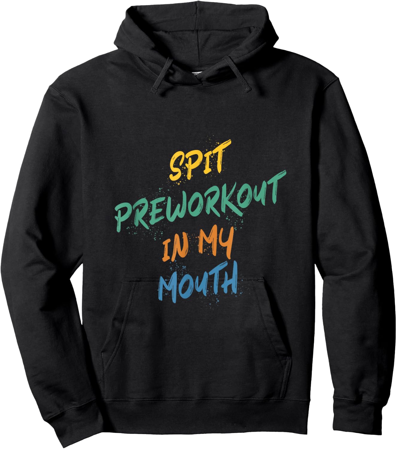 Spit Preworkout In My Mouth Hoodie - Hoodie | Black