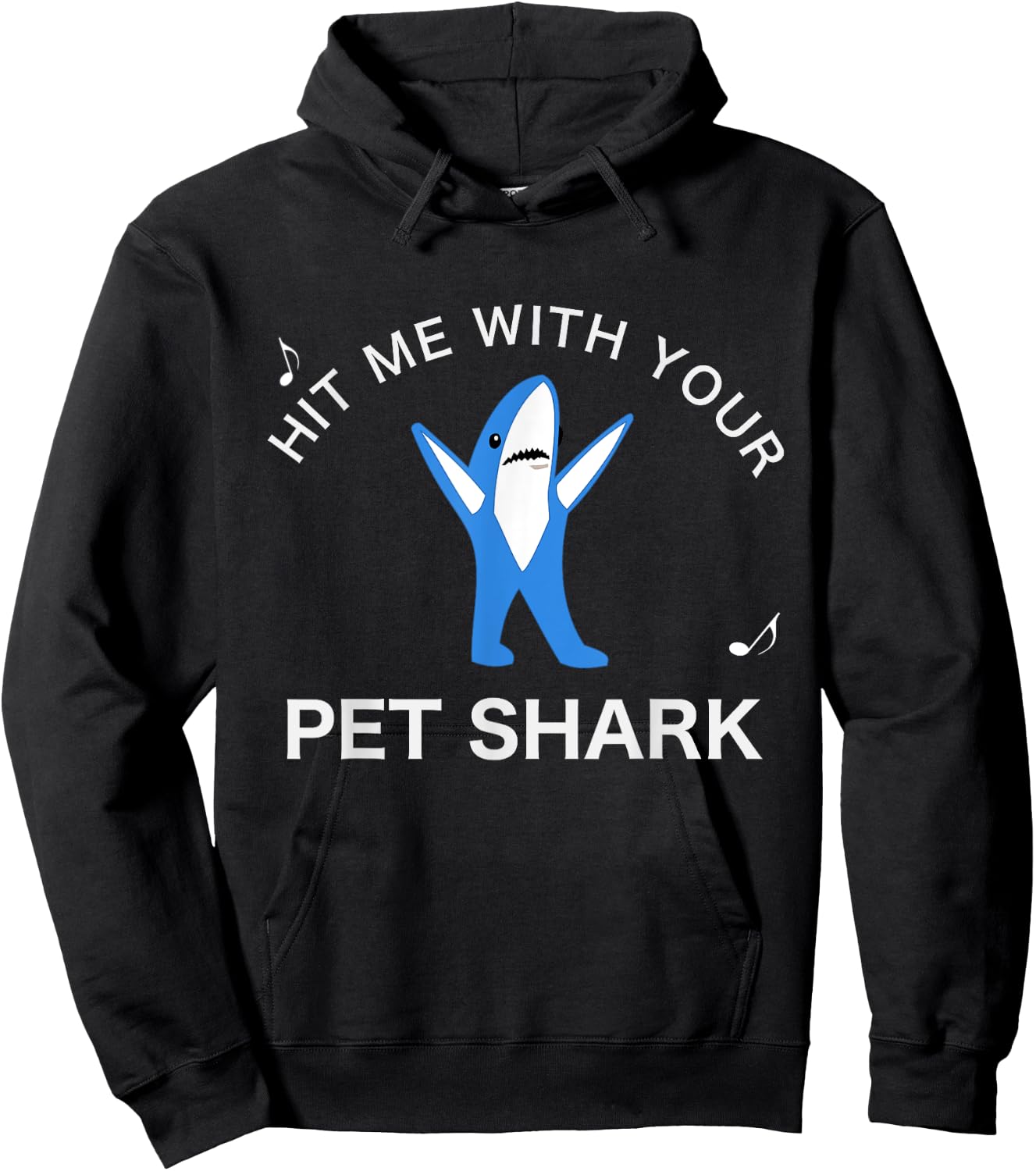 Hit me with your Pet Shark! Funny Song Lyrics Hoodie - Hoodie | Black