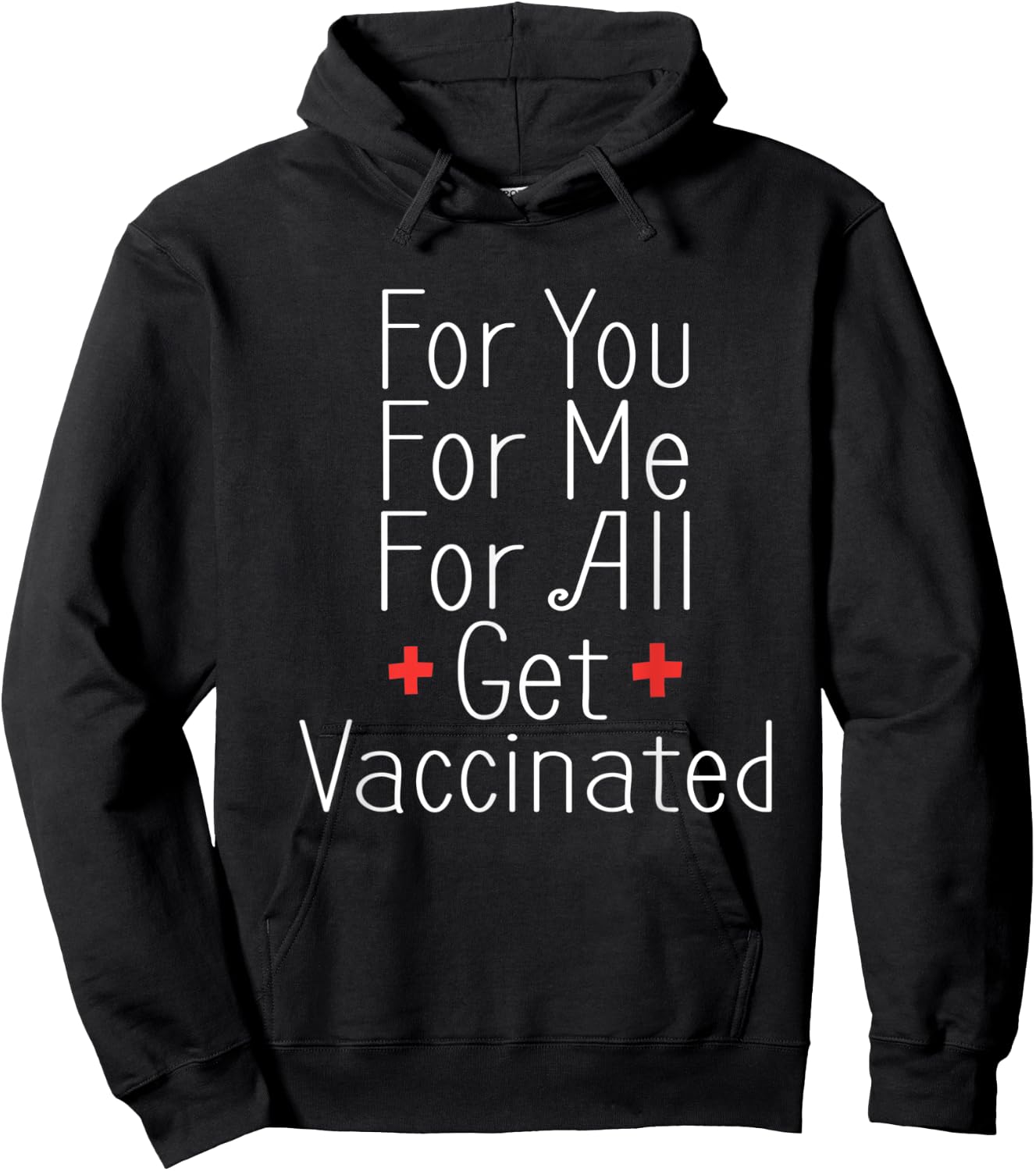 For You For Me For All Get Vaccinated Immunization Hoodie - Hoodie | Black