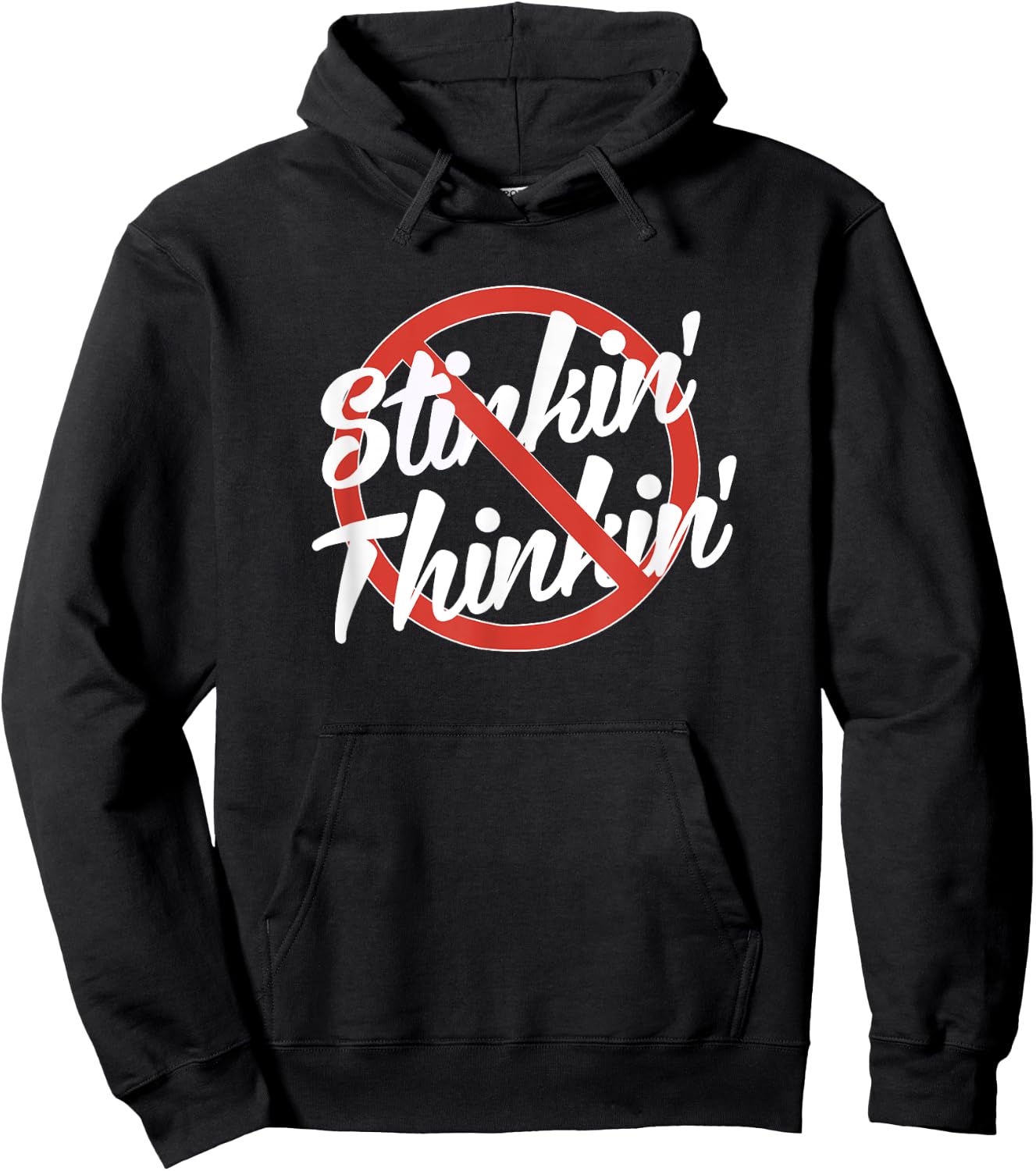 No Stinkin' Thinkin' Stinking Thinking Recovery AA NA 12step Hoodie - Hoodie | Black