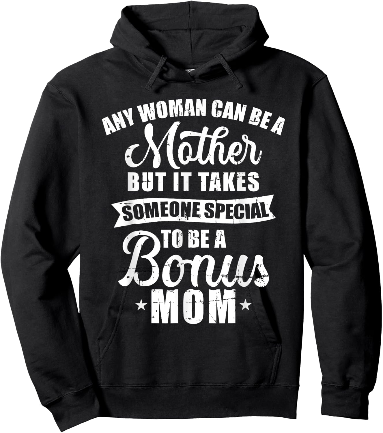 Any woman can be a mother but someone special bonus mom Hoodie - Hoodie | Black