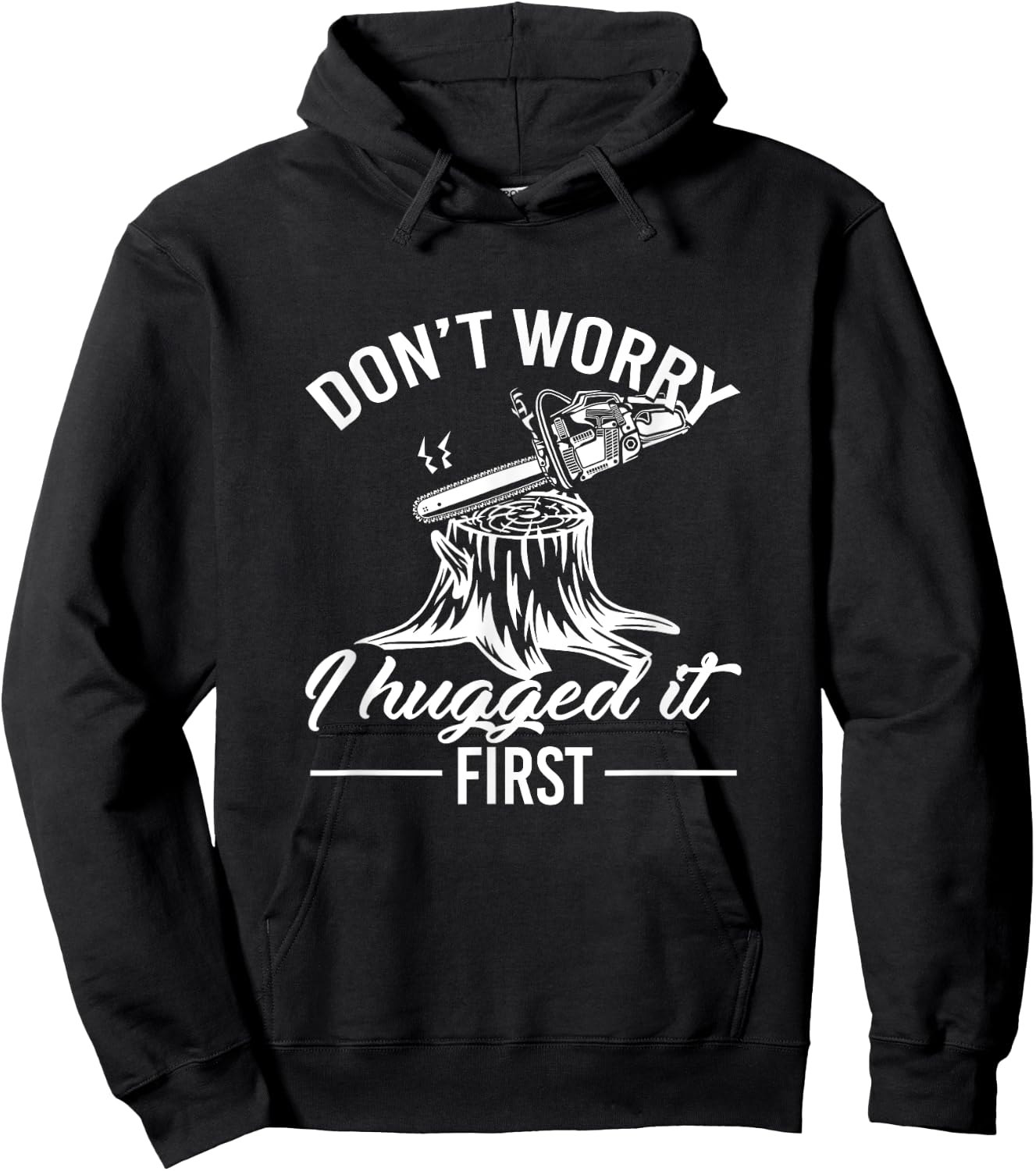 Dont Worry I Hugged It First Lumberjack Hoodie - Hoodie | Black