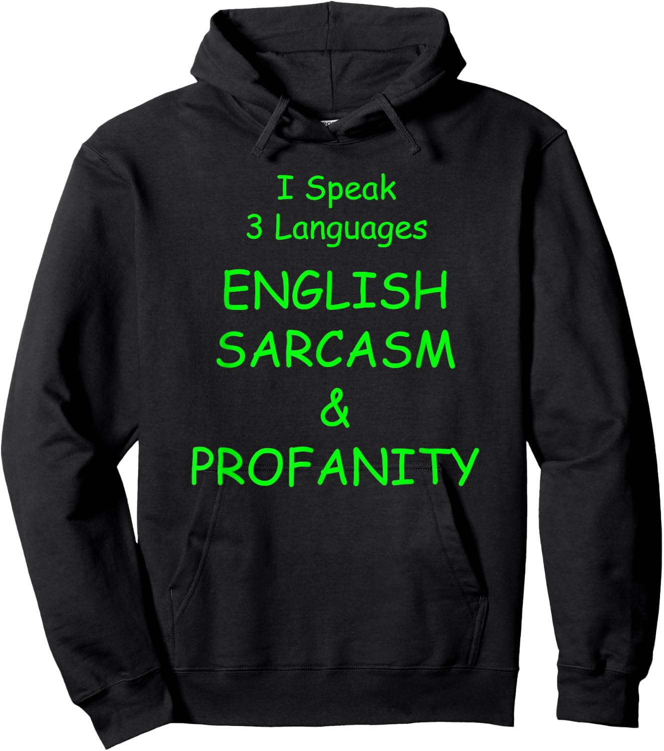 I Speak 3 Languages English Sarcasm & Profanity Funny Design Hoodie - Hoodie | Black