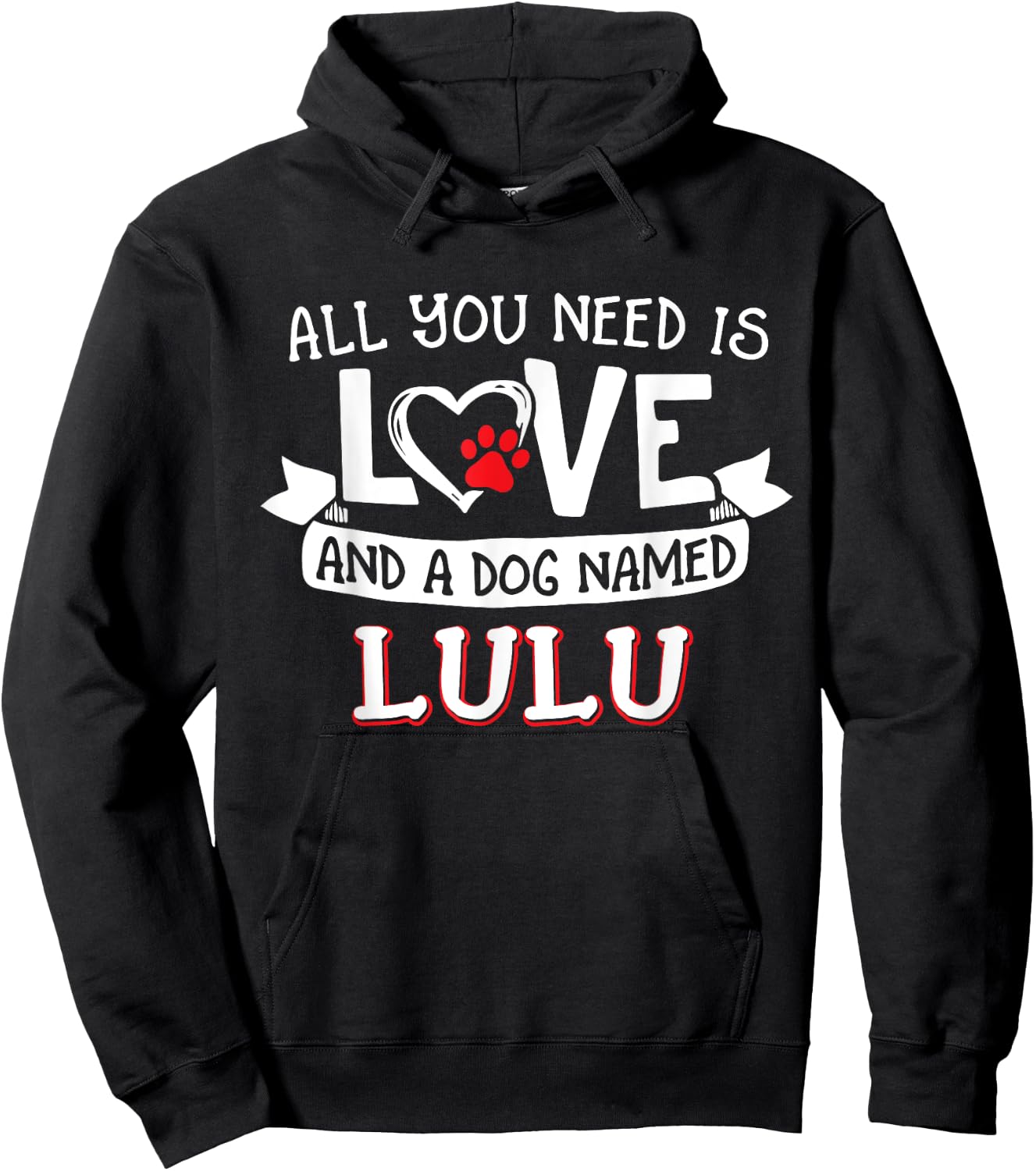 All you need is love and a dog named Lulu small large Men Women Hoodie - Hoodie | Black