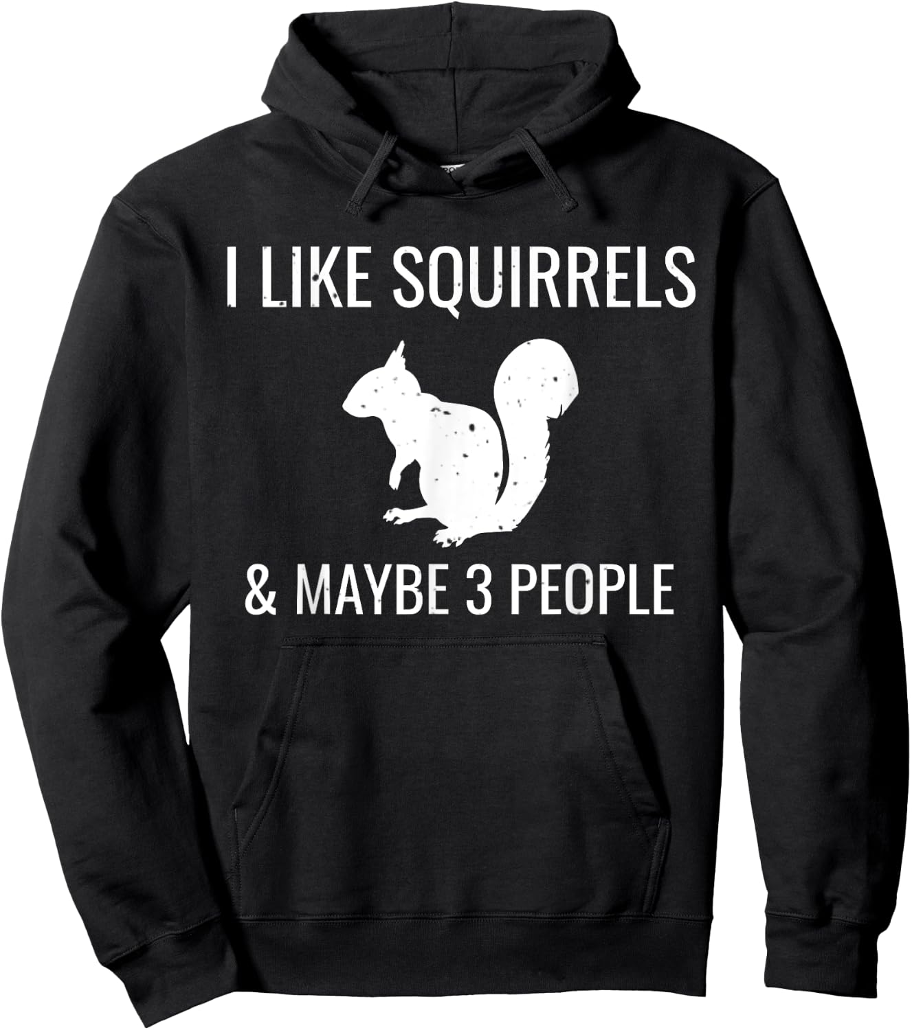 I Like Squirrels & Maybe 3 People Cute Funny Animal Hoodie - Hoodie | Black