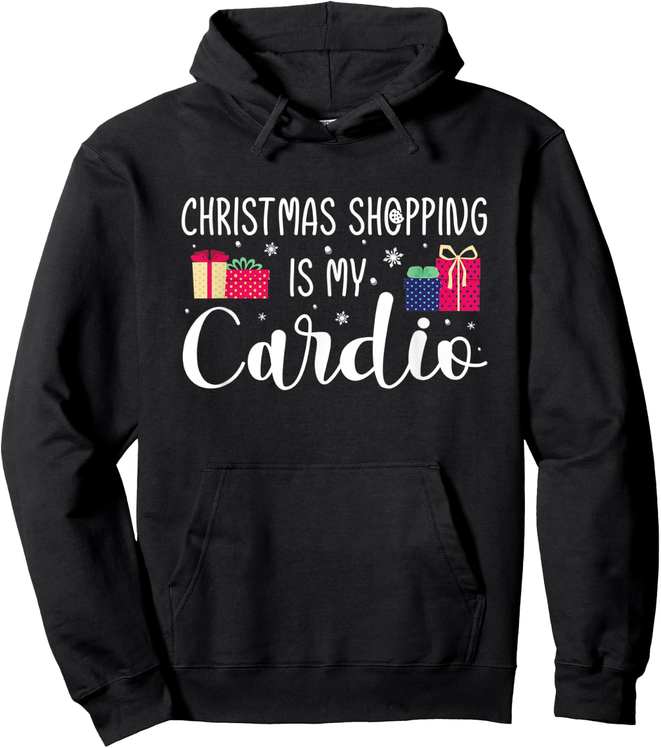 Christmas Shopping Is My Cardio Holiday Gifts Xmas Humor Hoodie - Hoodie | Black