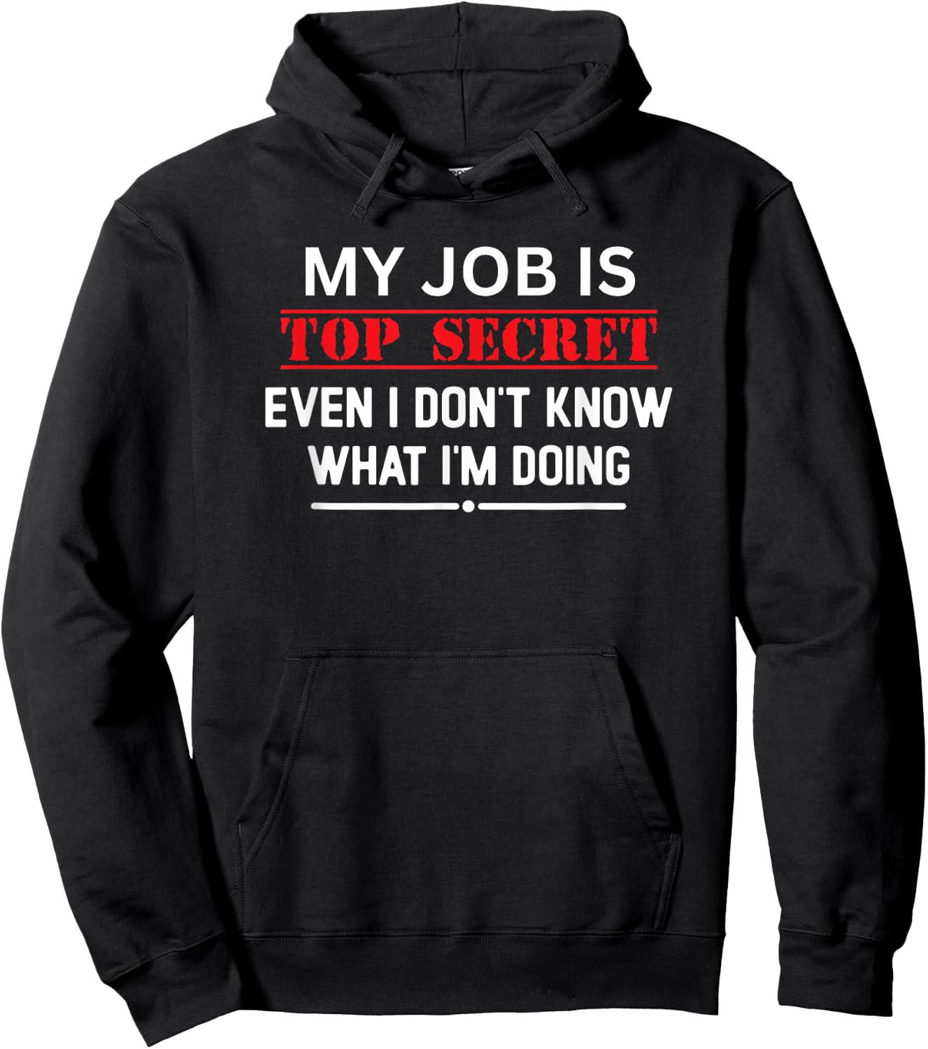My Job Is Top Secret Funny Spy Agent Covert Operations Hoodie - Hoodie | Black
