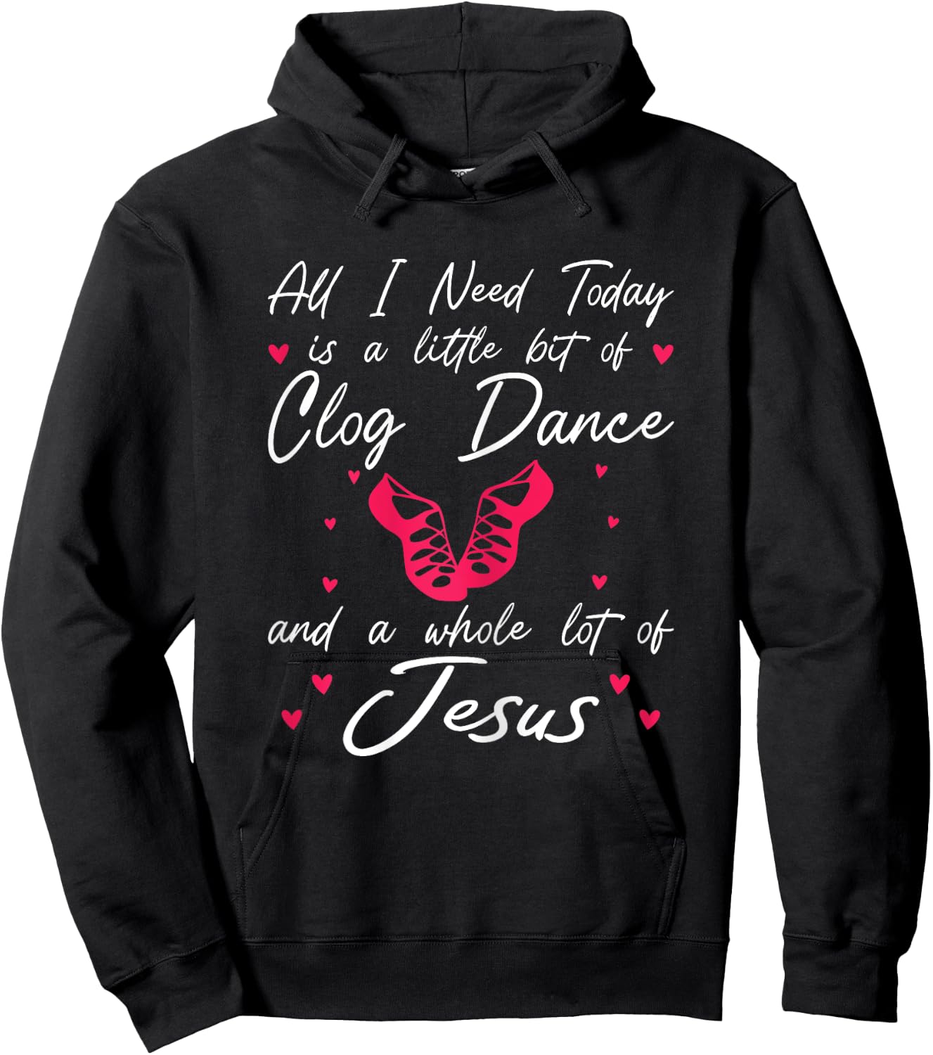 Clog Dancing Funny Clogging Hoodie - Hoodie | Black