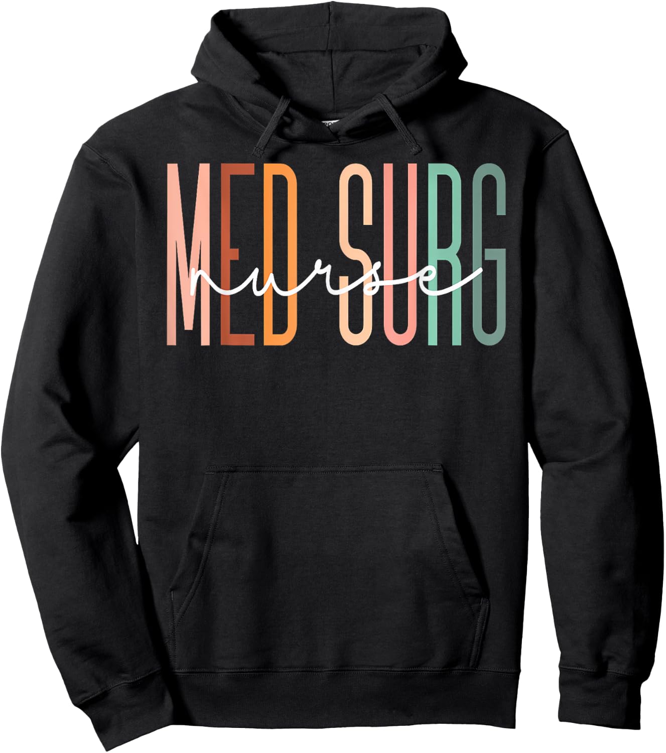 Med Surg Nurse Medical Surgical Nursing Appreciation Hoodie - Hoodie | Black