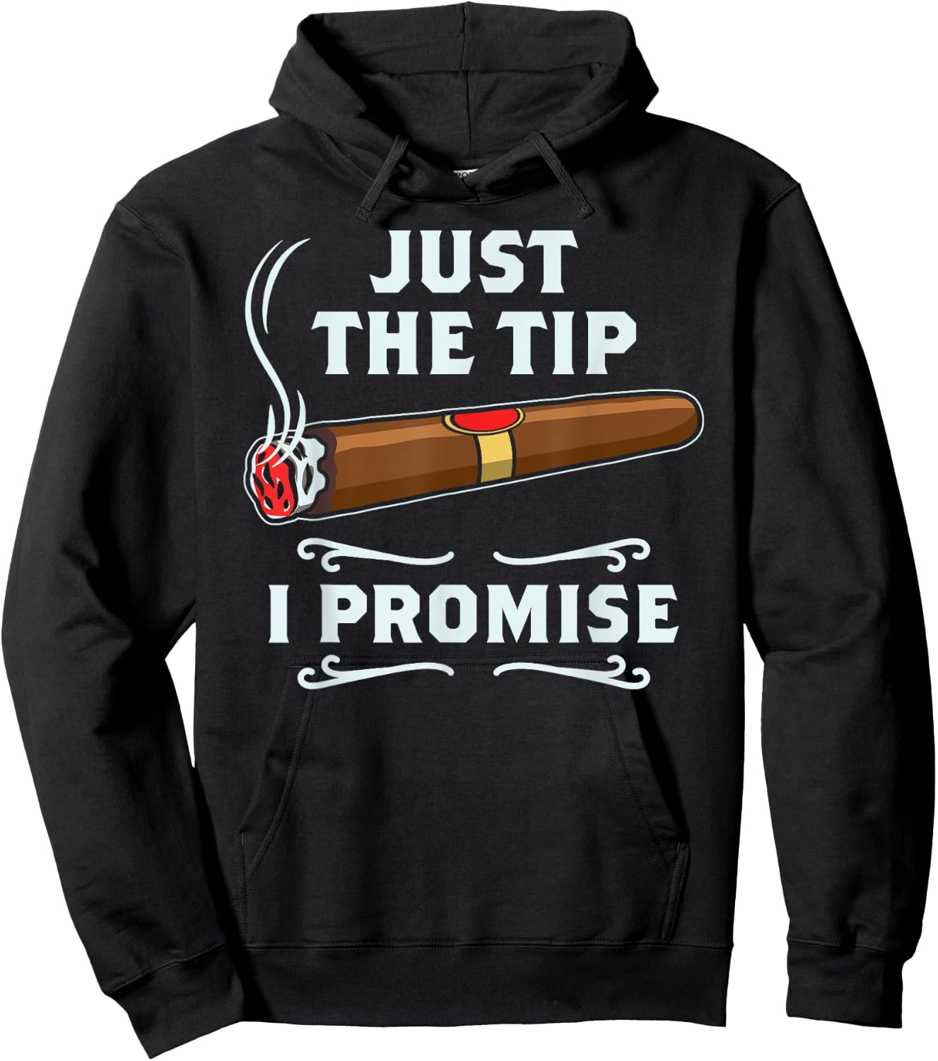 Just The Tip Cigar Smoker Gift Funny Cigar Smoking Hoodie - Hoodie | Black