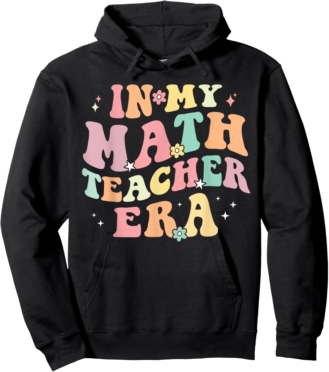 in My Math Teacher Era Retro Back to School Groovy Teacher Men Women Hoodie - Hoodie | Black