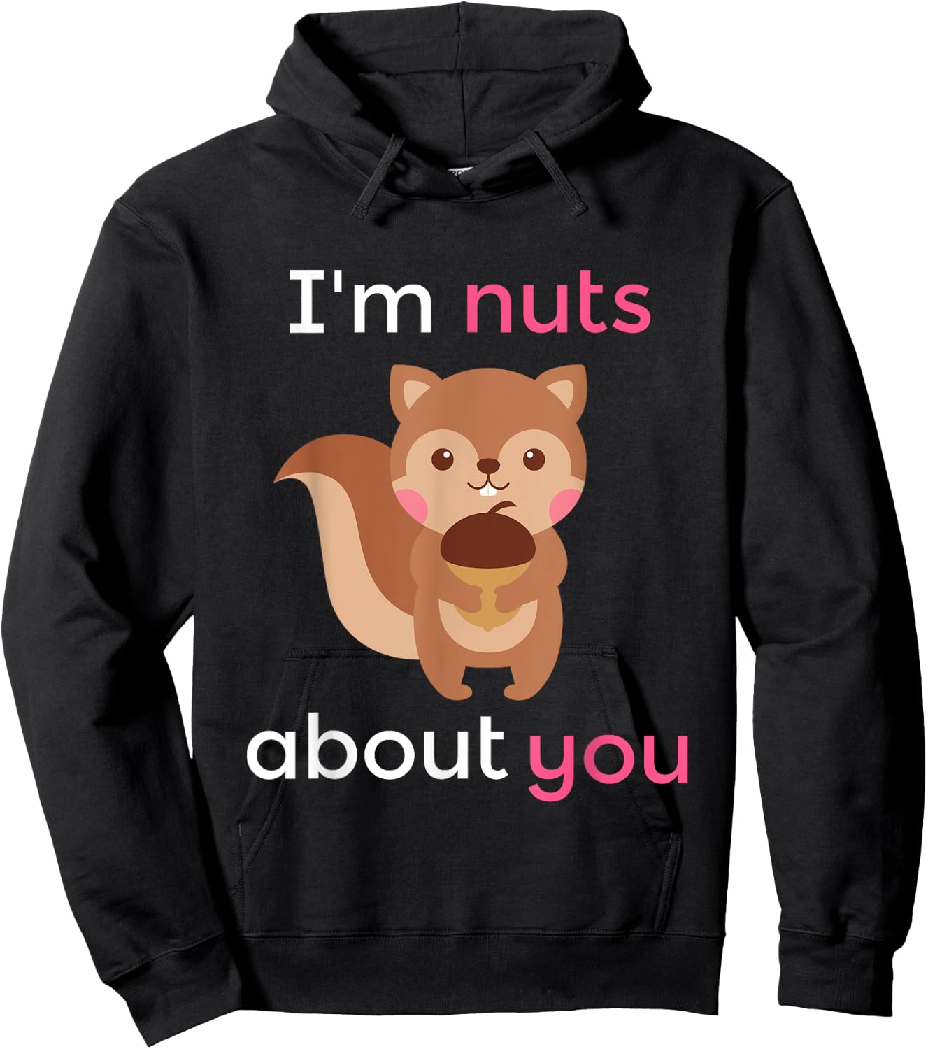 I'm Nuts About You Heart Squirrel Valentine Gift Hoodie - Hoodie | Black