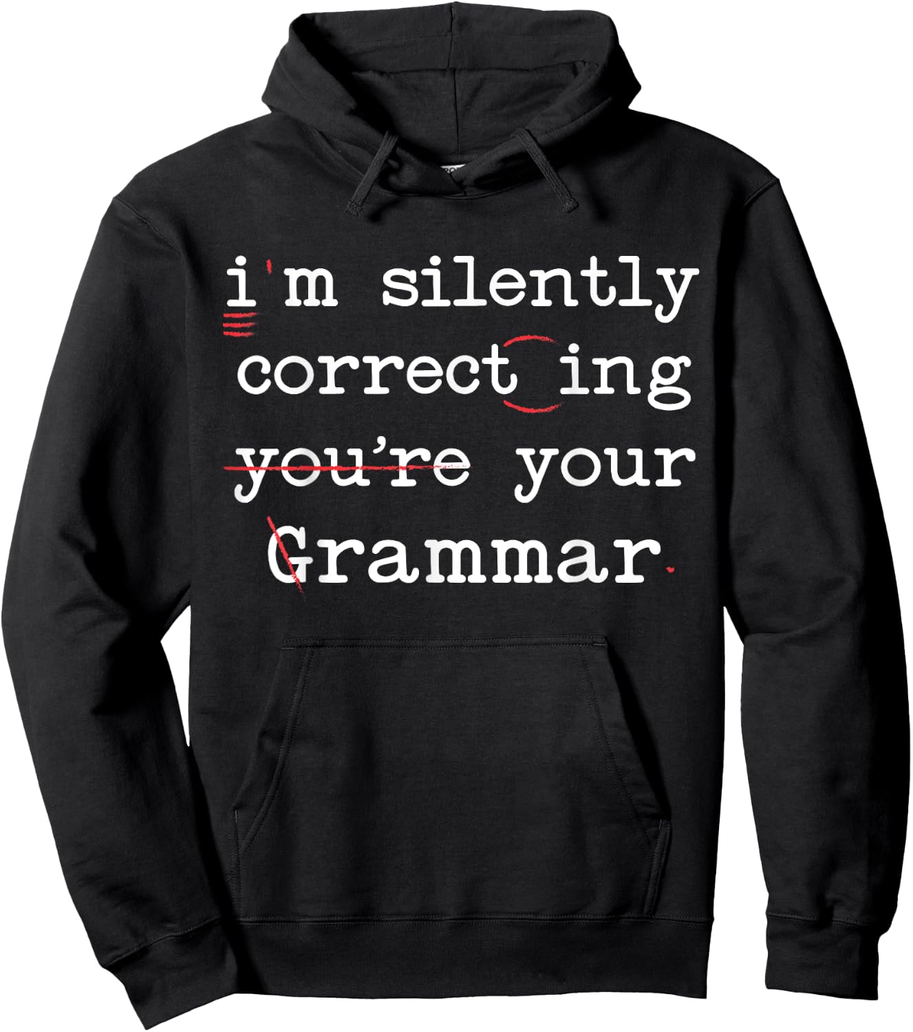 I'm Silently Correcting Your Grammar Police English Teacher Hoodie - Hoodie | Black