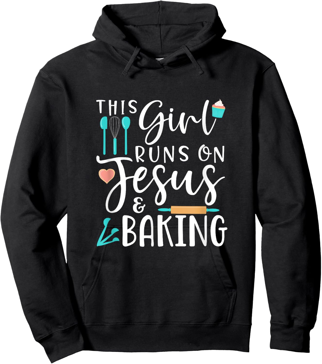 Baking This Girl Runs on Jesus and Baking Hoodie - Hoodie | Black