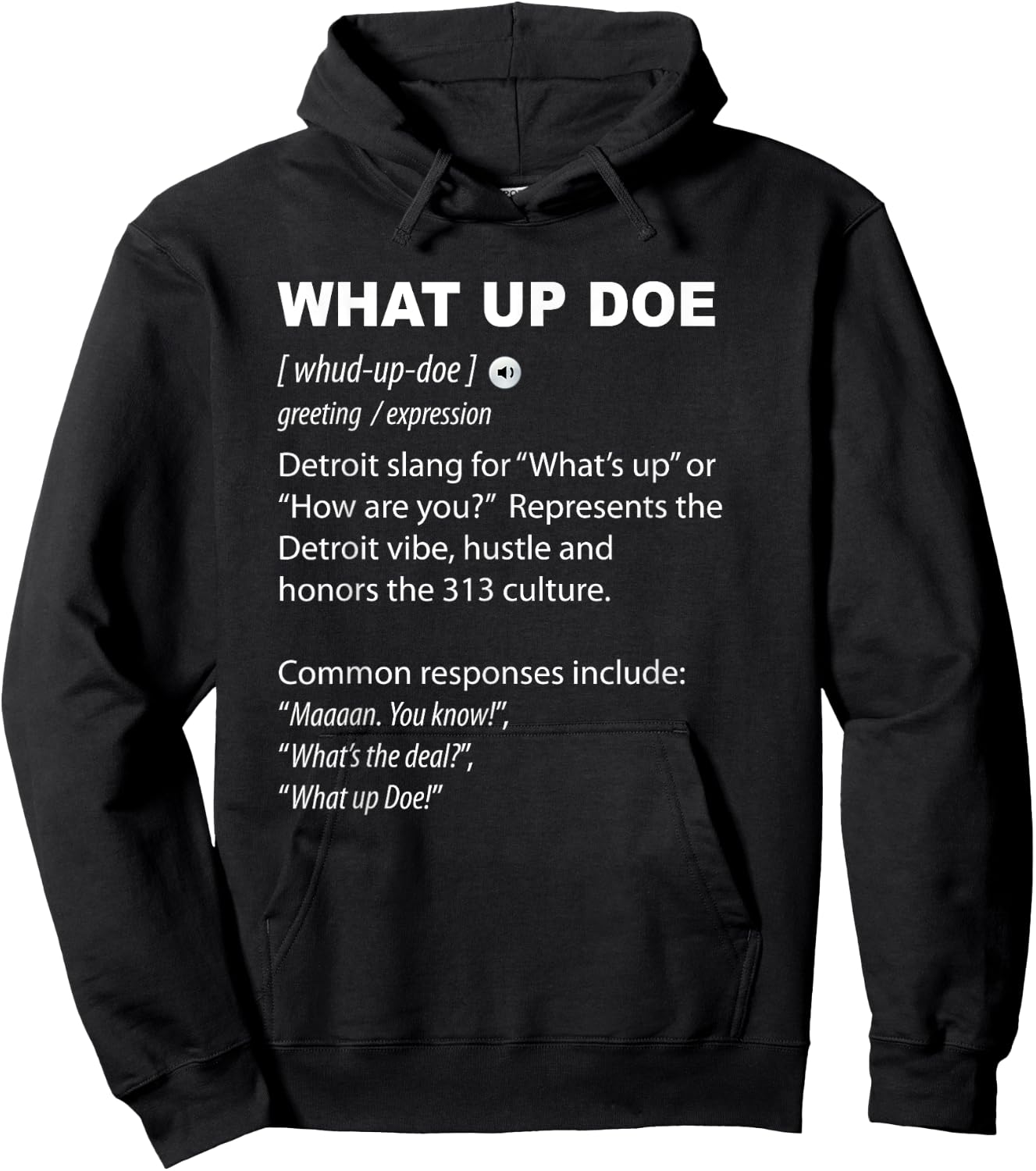 What Up Doe Detroit 313 Definition Funny Detroiter Hoodie - Hoodie | Black