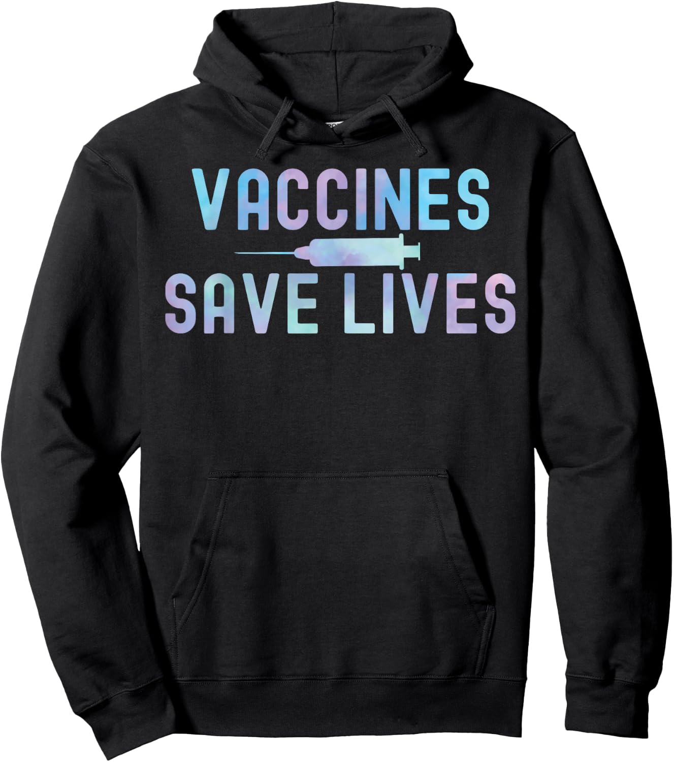 Tie-Dye Vaccines Save Lives 2021 Pro-Vaccine Hoodie - Hoodie | Black