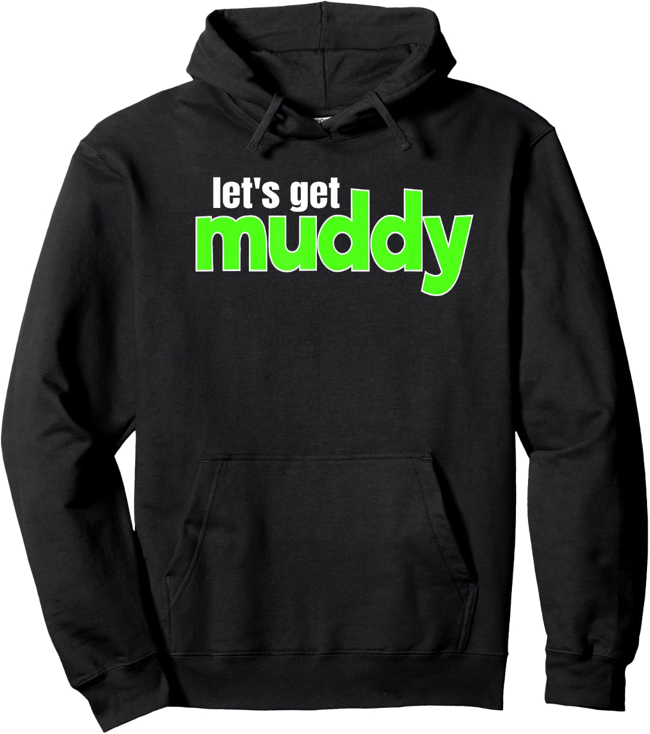 Off-Road Racing Mud Bogging Lets Get Muddy Mudding Hoodie - Hoodie | Black