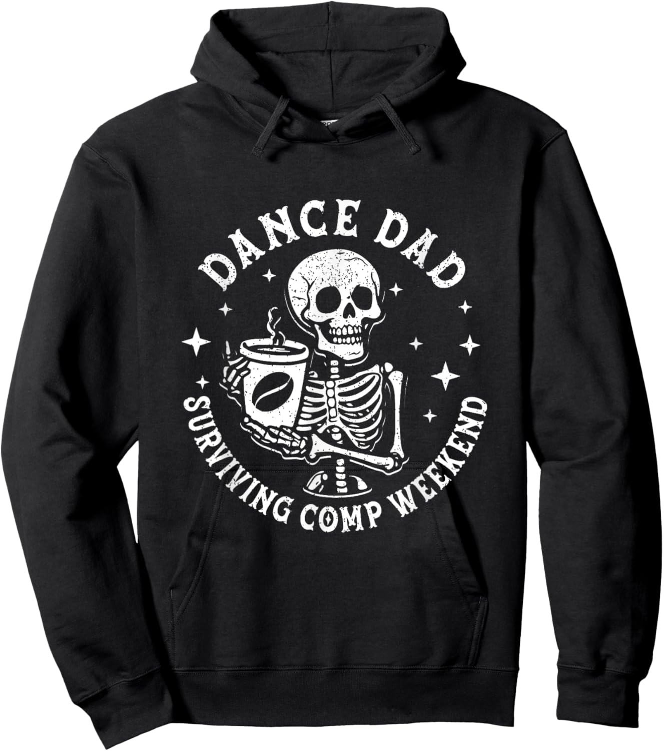Dance Dads Surviving Comp Weekend Skeleton Coffee Dancer Hoodie - Hoodie | Black