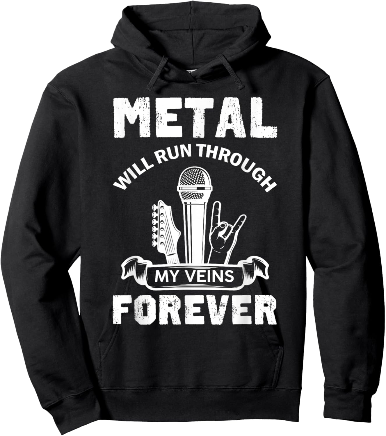 Metal Will Run Through My Veins Forever Hard Rock Hoodie - Hoodie | Black