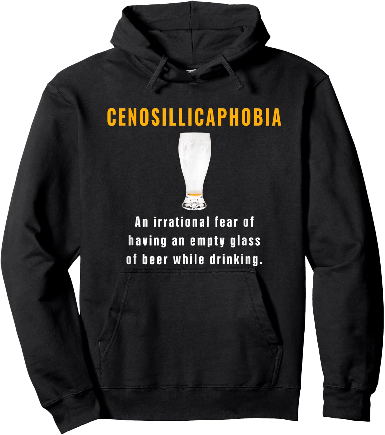 Cenosillicaphobia Fear Of Empty Beer Glass While Drinking Hoodie - Hoodie | Black