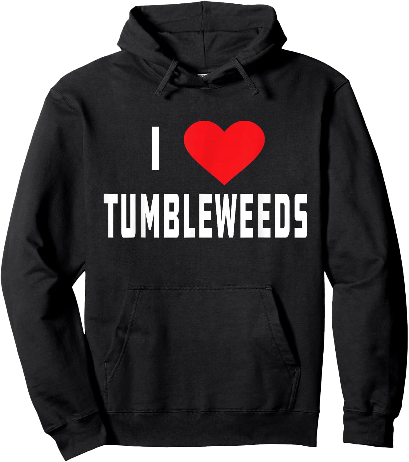 I Love Tumbleweeds | Country Hoodie - Hoodie | Black