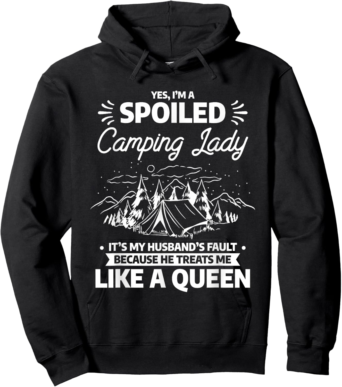 I'm A Spoiled Camping Lady Funny Husband Camp Camper Wife Hoodie - Hoodie | Black
