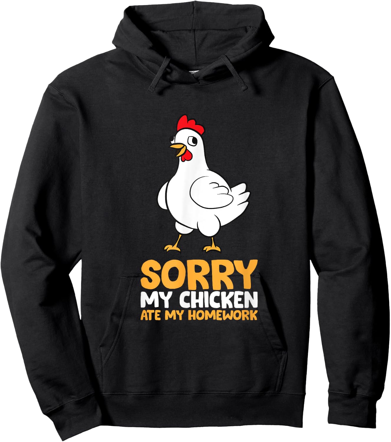 Sorry My Chicken Ate My Homework Hoodie - Hoodie | Black
