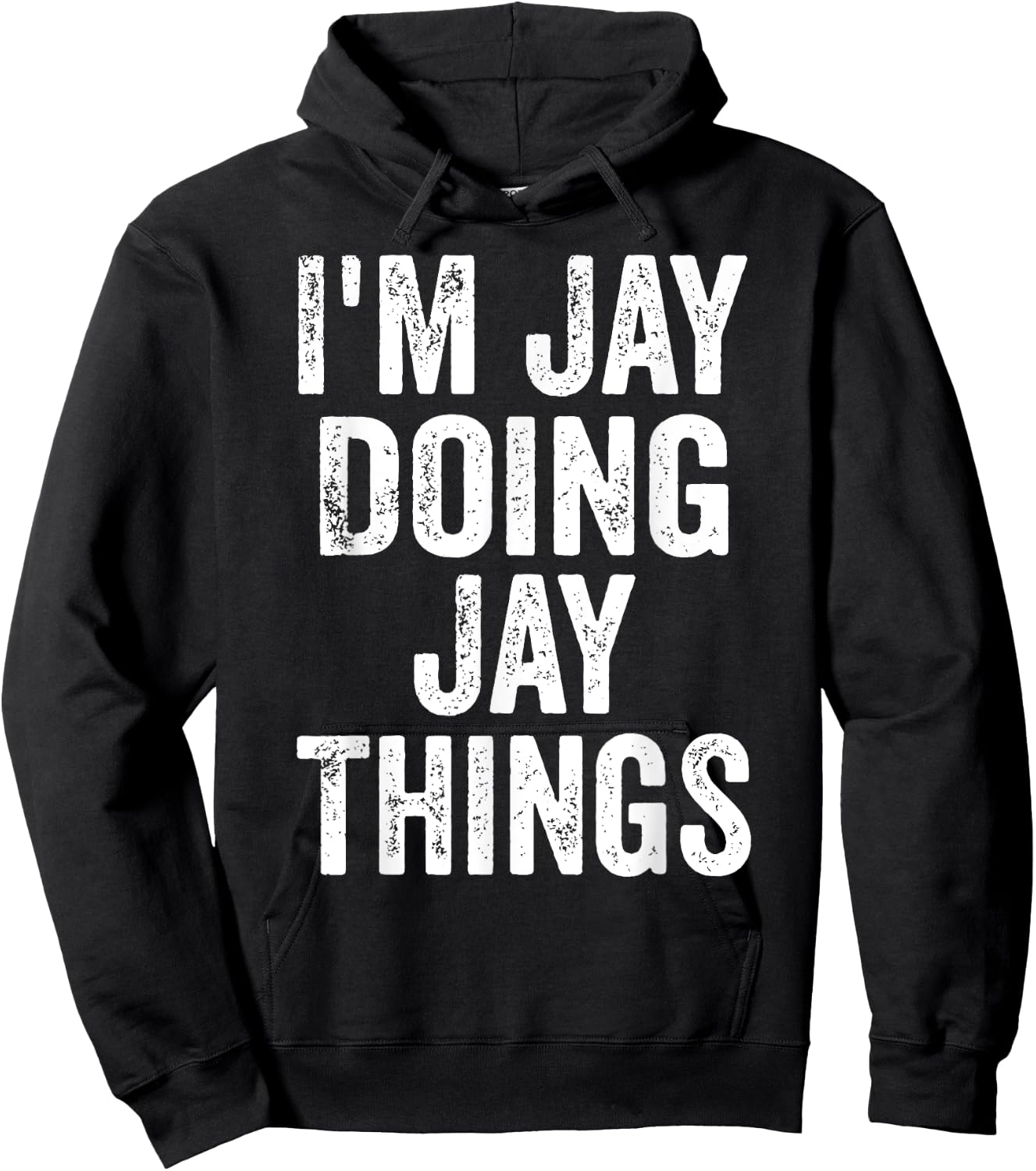 I'm Jay Doing Jay Things Shirt Funny Personalized First Name Hoodie - Hoodie | Black
