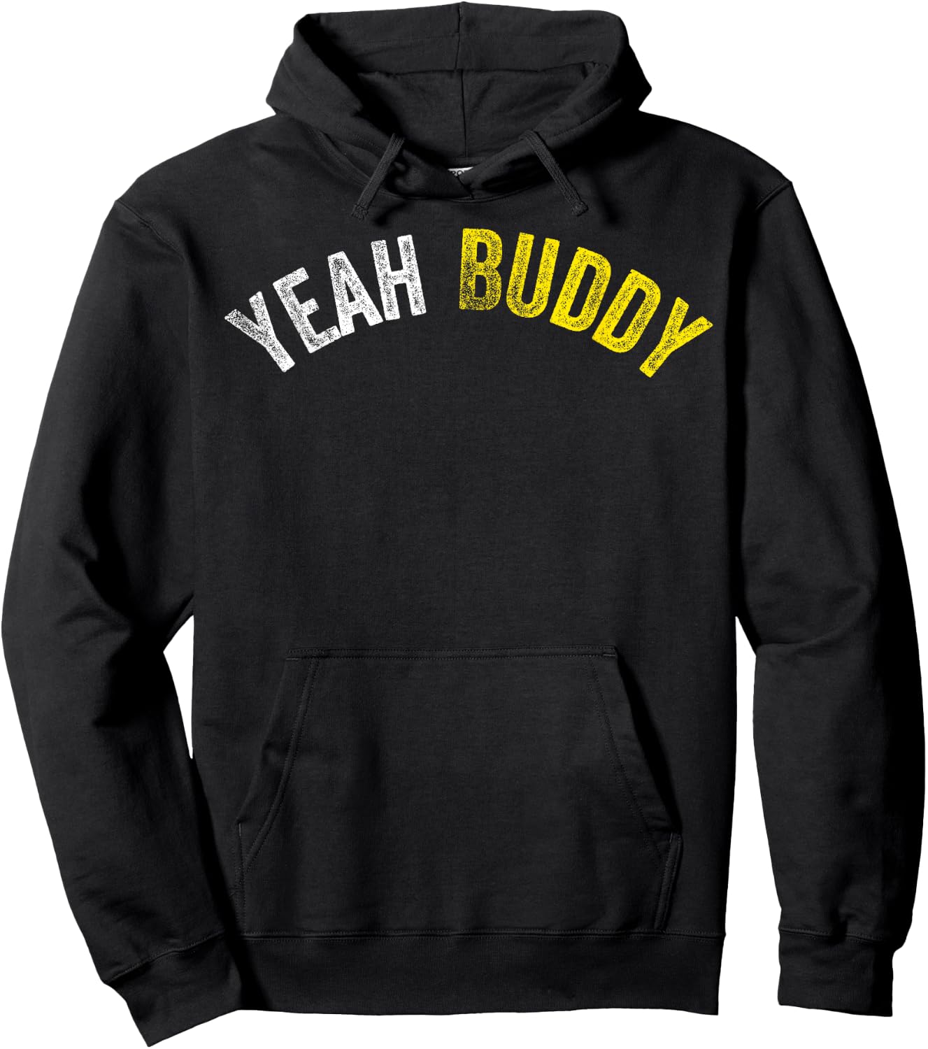 Yeah Buddy Shirt Funny Bodybuilding Saying Humor Hoodie - Hoodie | Black