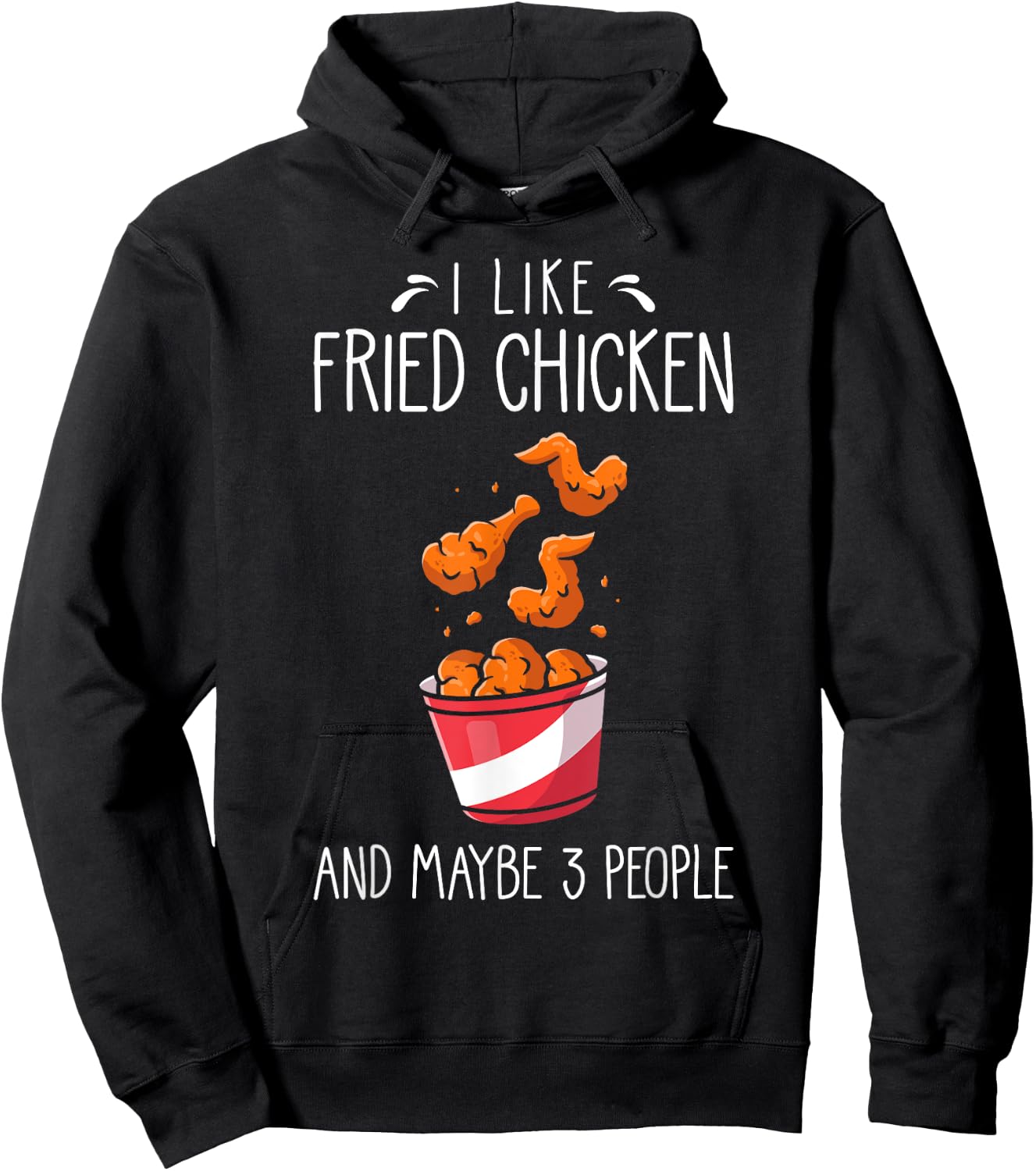 Fried Chicken Funny Saying - I Like Fried Chicken Hoodie - Hoodie | Black