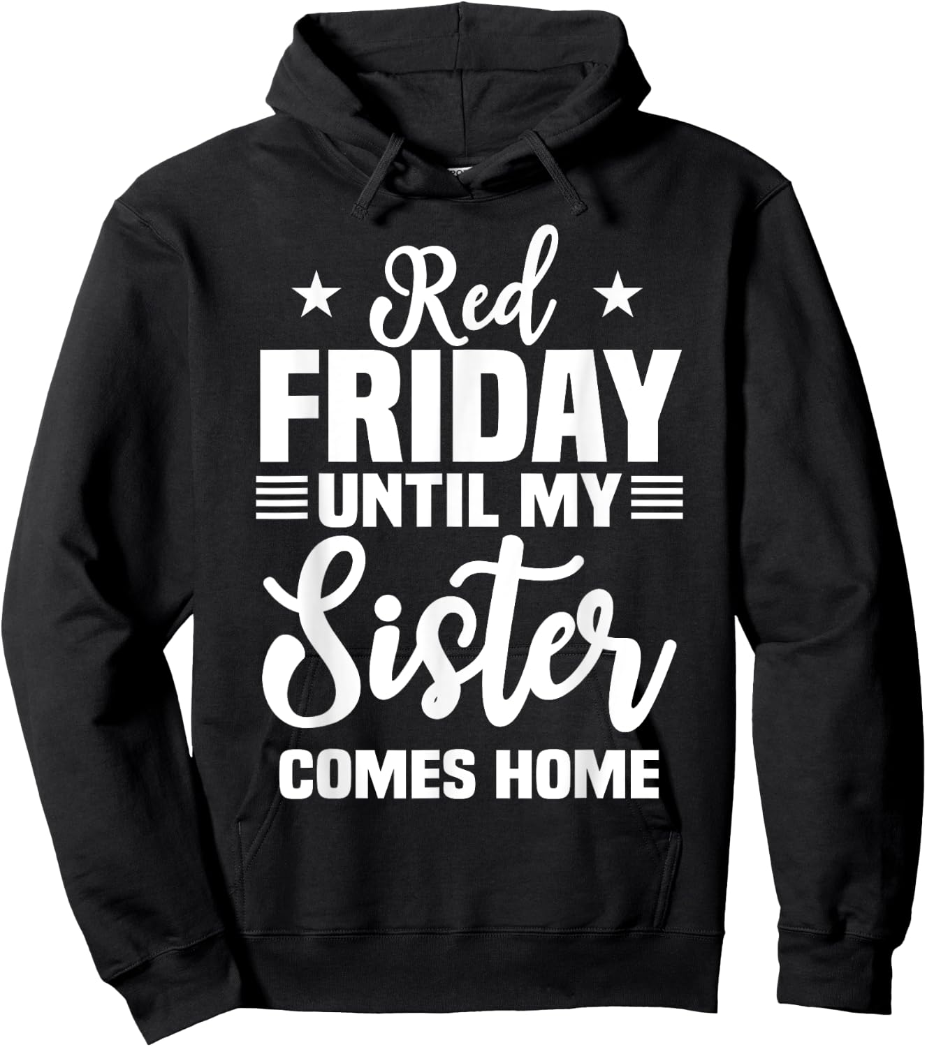 Red Friday Until My Sister Comes Home Military Deployed Hoodie - Hoodie | Black