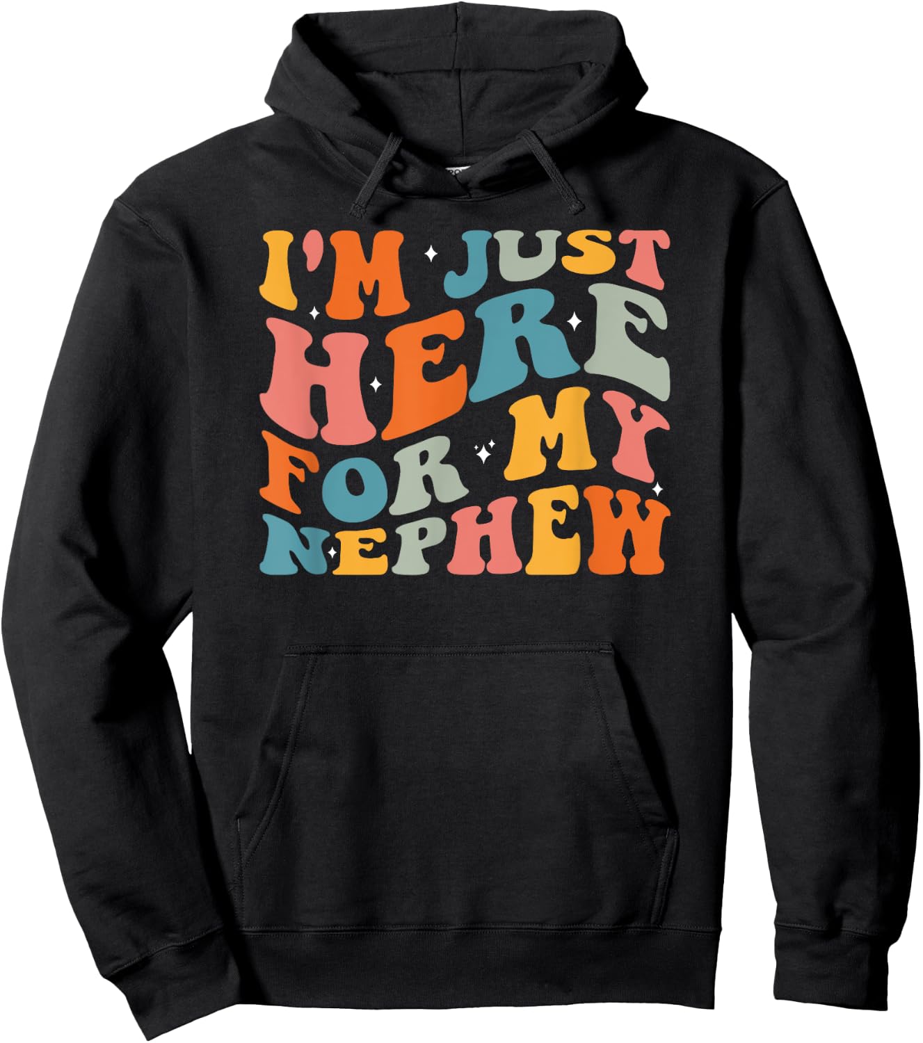 I'm Just Here For My Nephew Hoodie - Hoodie | Black