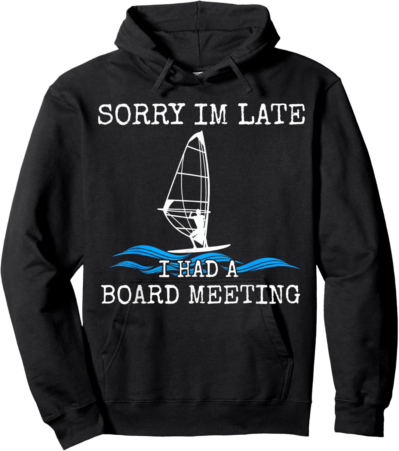 Windsurfing Funny Windsurf Gift Slogan Hoodie - Hoodie | Black