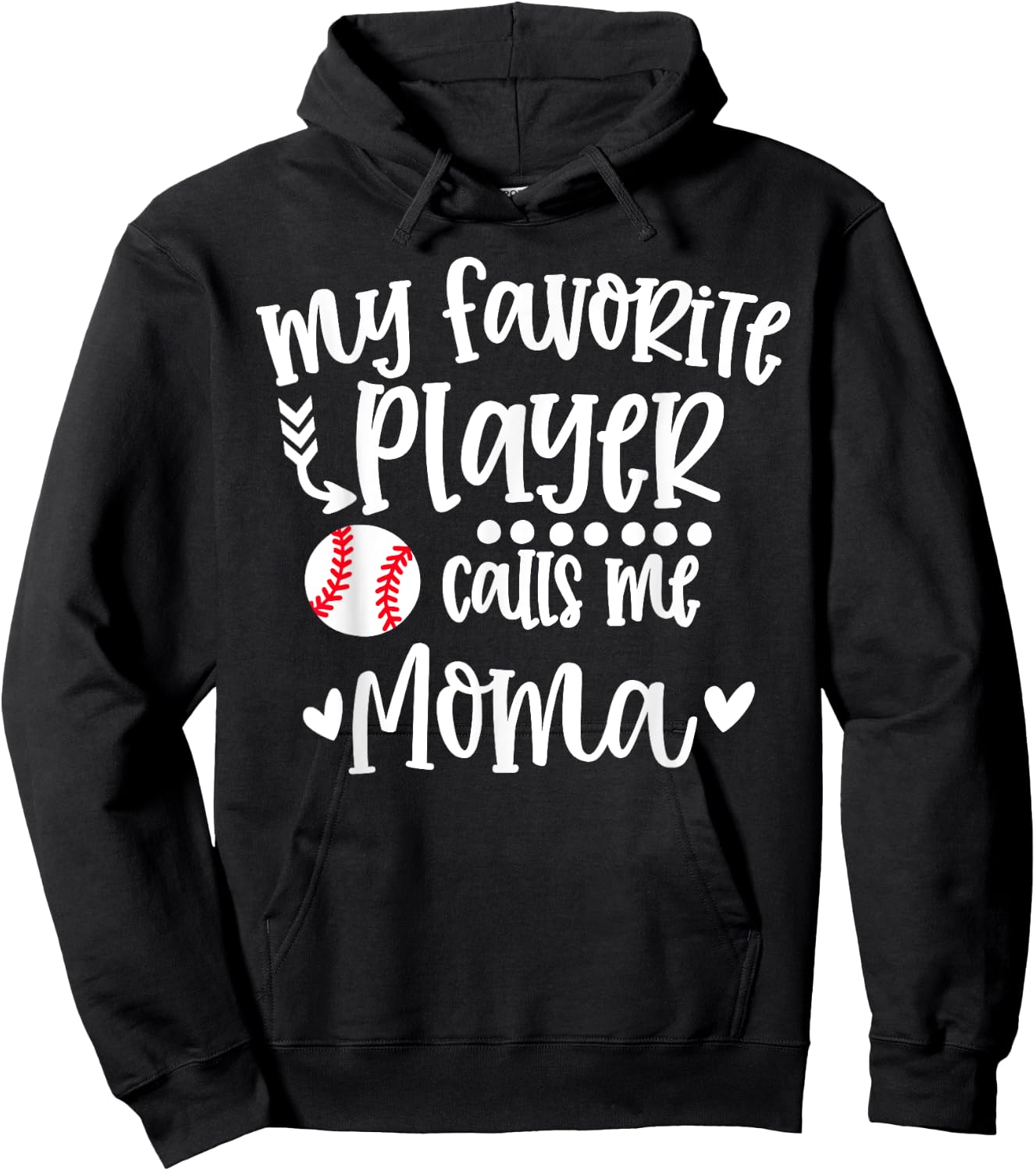 My Favorite Baseball Player Calls Me Moma Baseball Moma Hoodie - Hoodie | Black