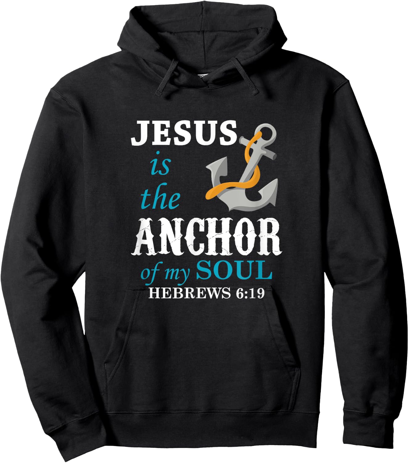 Jesus is the Anchor of my Soul Hoodie - Hoodie | Black