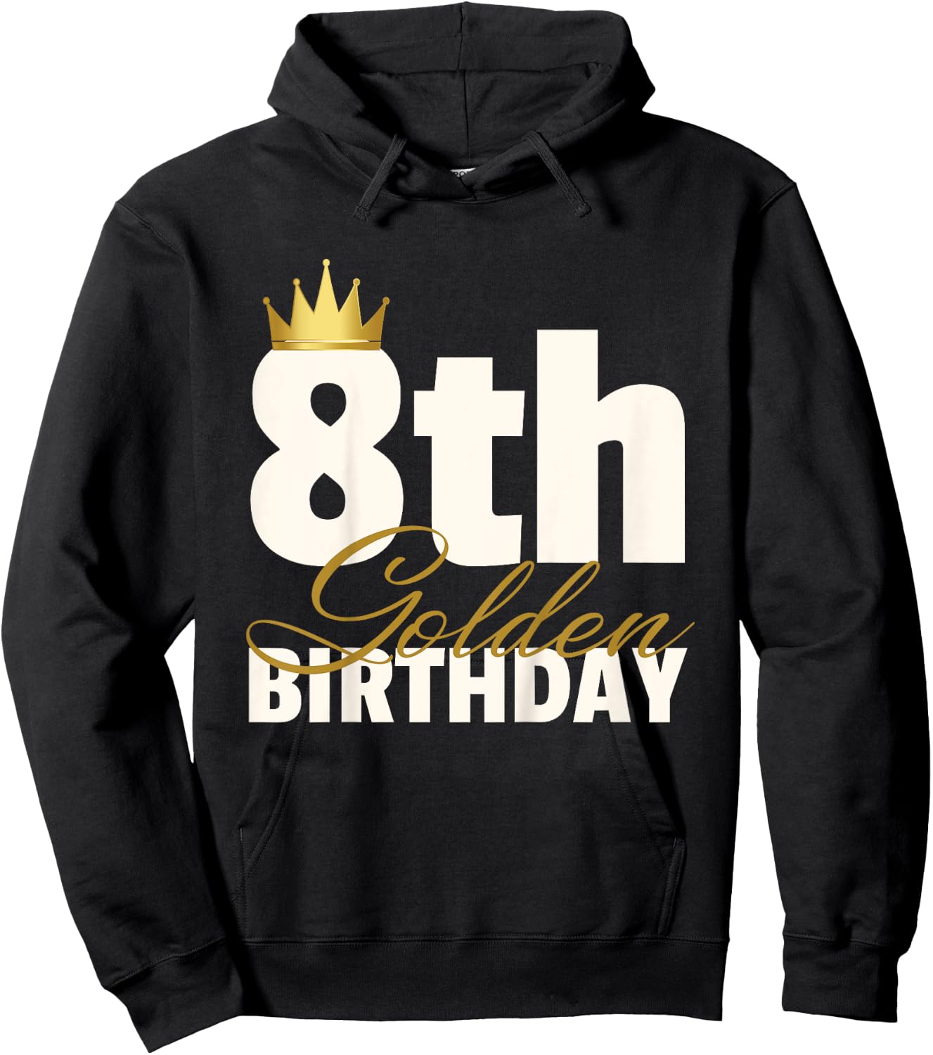 8th Golden Birthday Year Age Crown Hoodie - Hoodie | Black