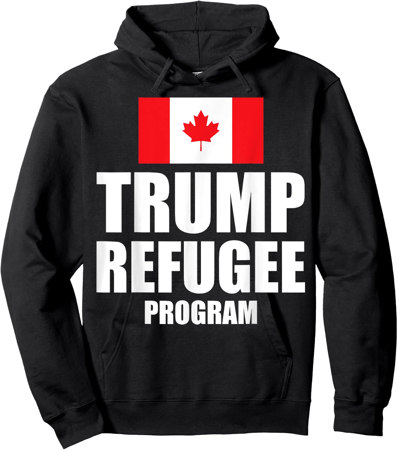 Trump refugee program Canada flag Hoodie - Hoodie | Black