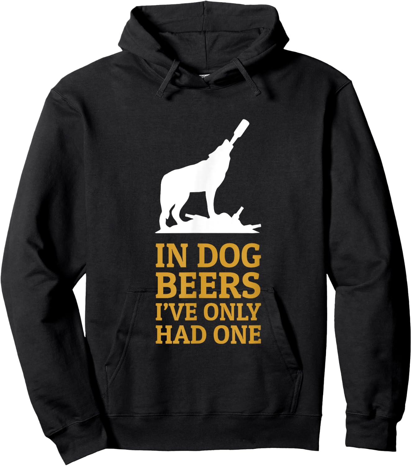 In Dog Beers I Had Only One Funny Drinking Men Women Hoodie - Hoodie | Black